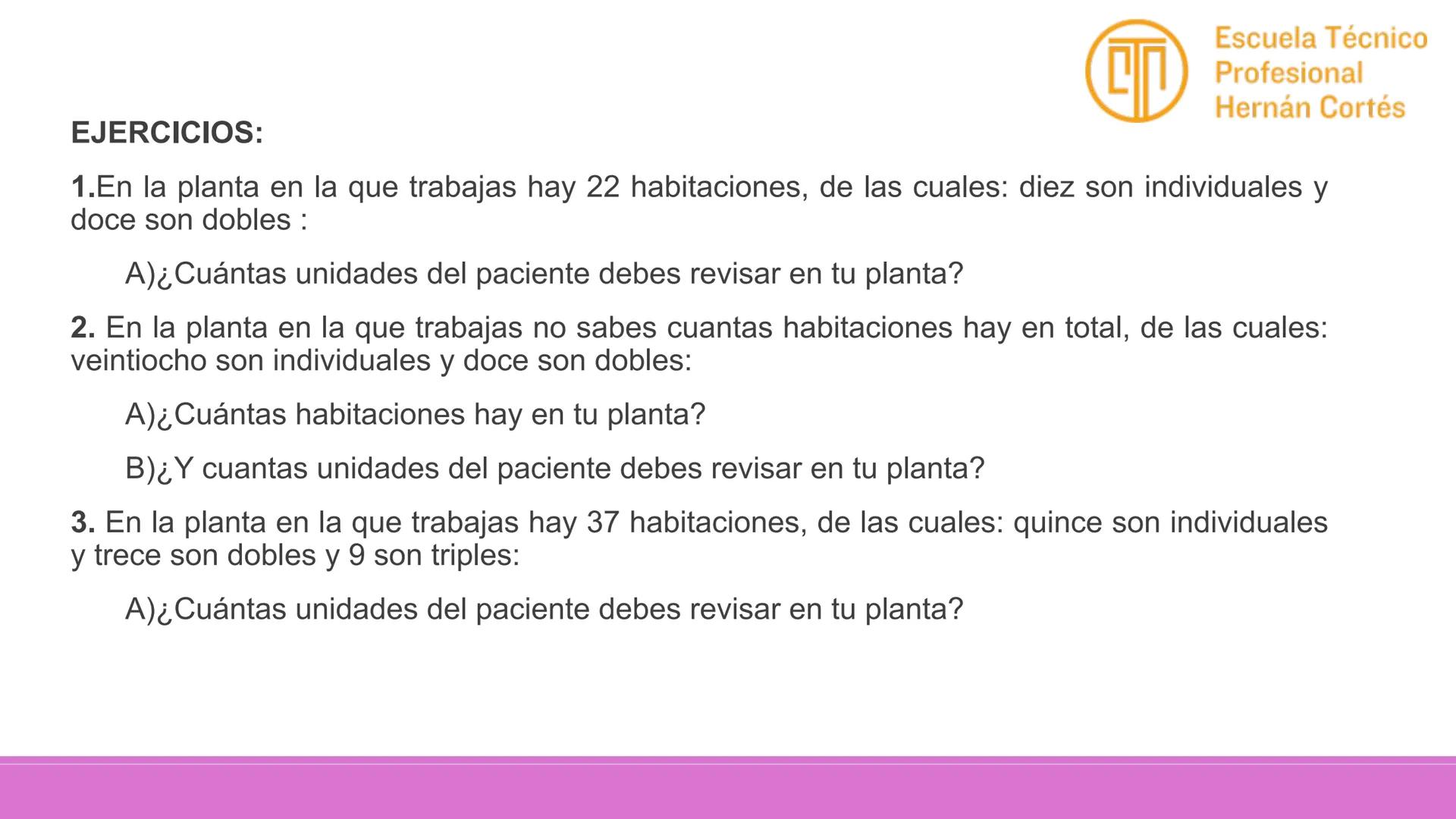 Tema 1. La unidad del
paciente.
Técnicas de arreglo y
preparación de la cama
Escuela Técnico
Profesional
Hernán Cortés # 1. La unidad de enf