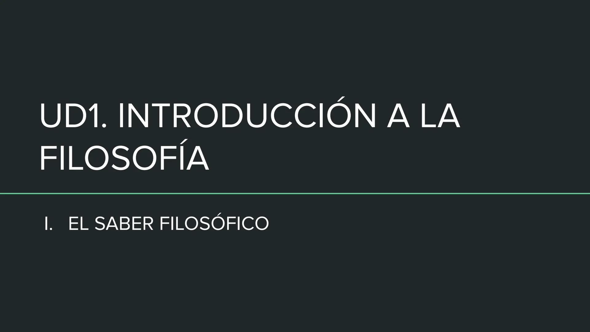 # UD1. INTRODUCCIÓN A LA
FILOSOFÍA
I. EL SABER FILOSÓFICO # ÍNDICE
1. El origen de la filosofía
2. Mito, magia y filosofía
3. Las grandes