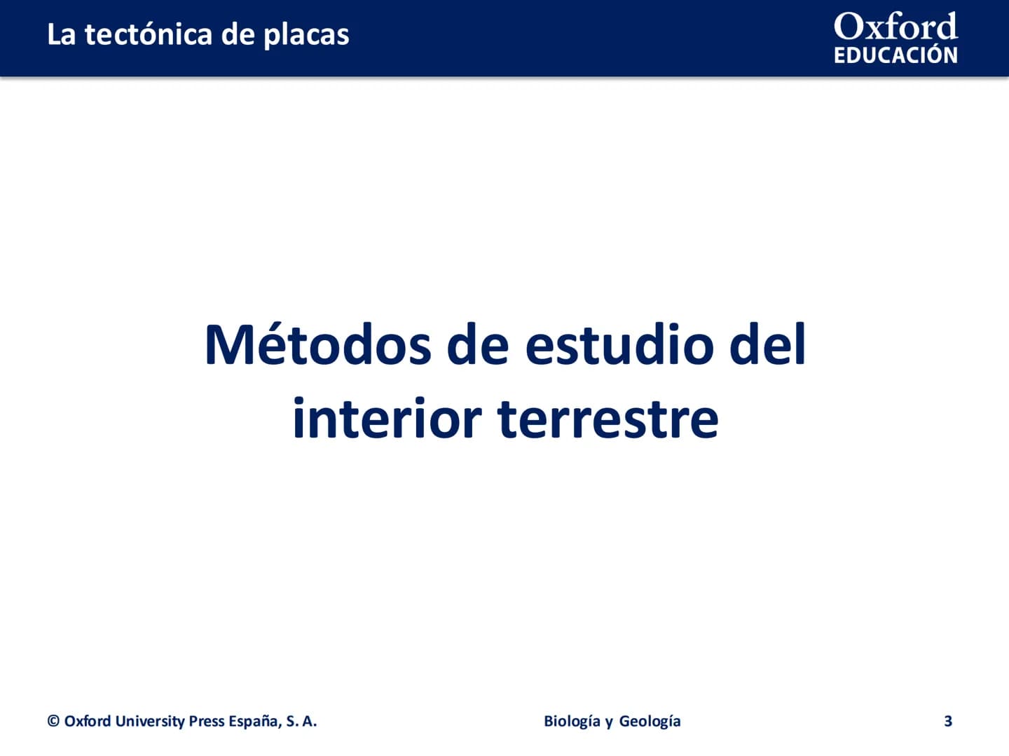 # LA TECTÓNICA DE
# PLACAS
Biología y Geología # La tectónica de placas
• Métodos de estudio del interior terrestre
• Modelos geoquímico