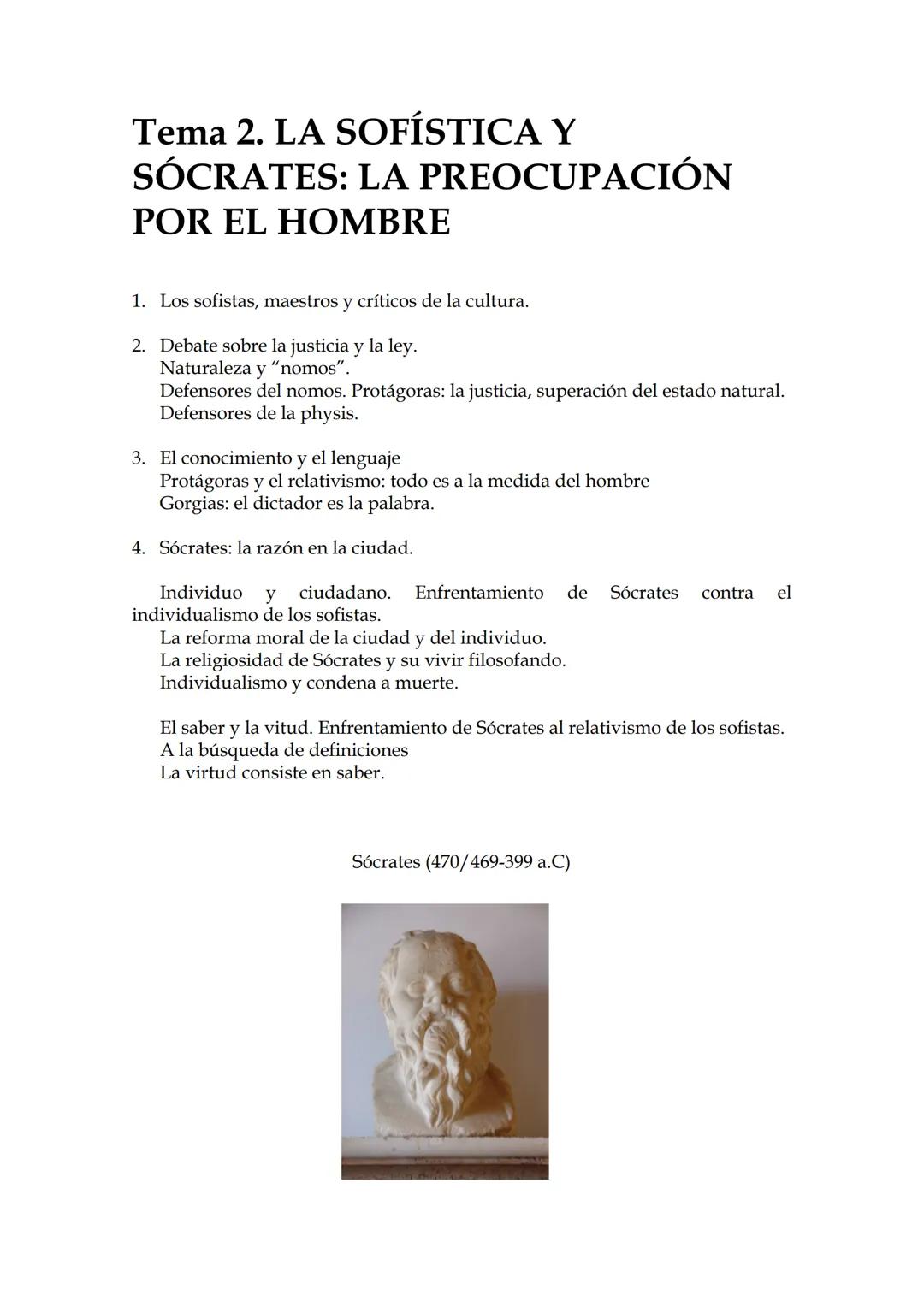 # Tema 2. LA SOFÍSTICA Y
# SÓCRATES: LA PREOCUPACIÓN
# POR EL HOMBRE
1. Los sofistas, maestros y críticos de la cultura.
2. Debate sobre la