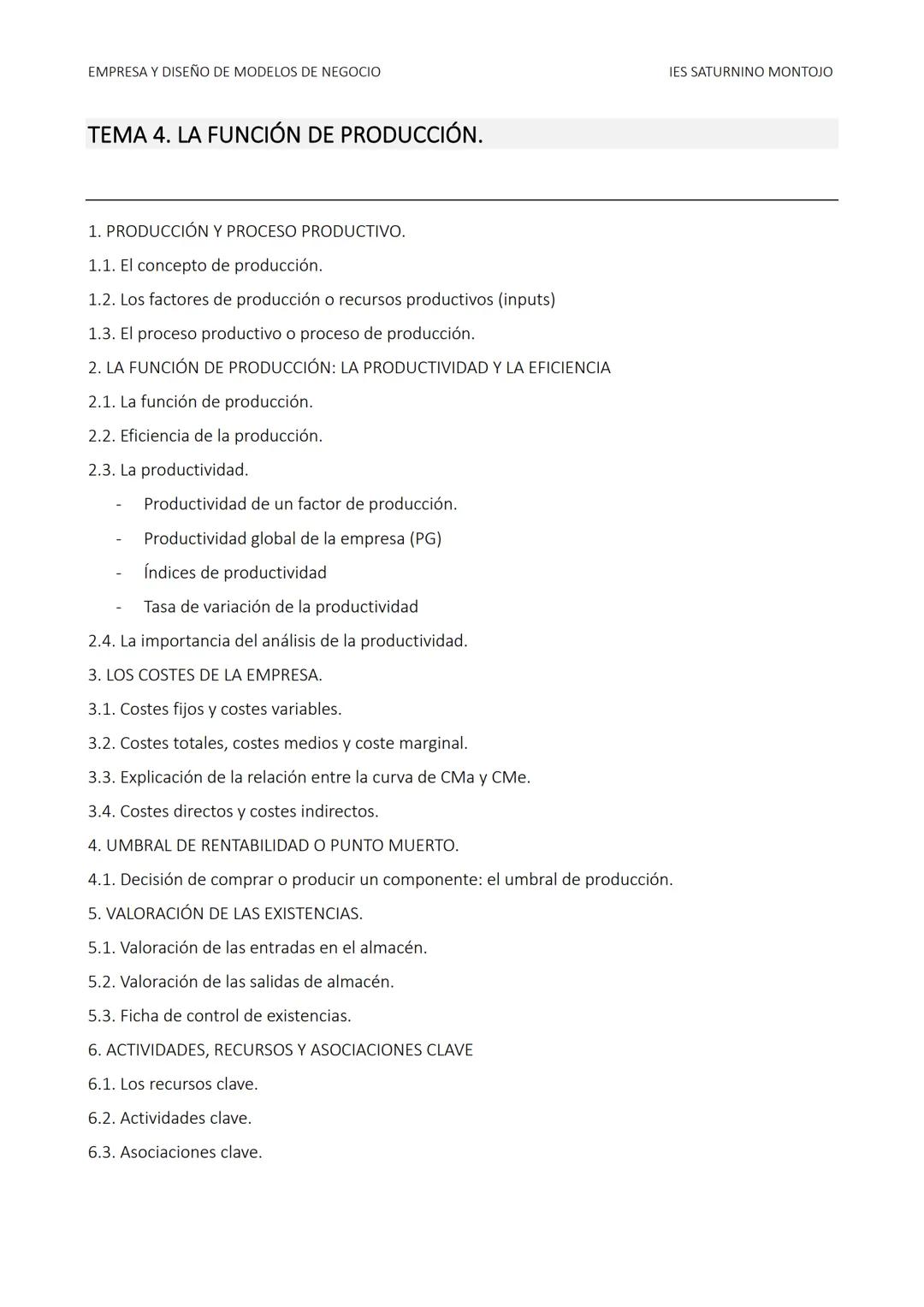 EMPRESA Y DISEÑO DE MODELOS DE NEGOCIO
IES SATURNINO MONTOJO
TEMA 4. LA FUNCIÓN DE PRODUCCIÓN.
1. PRODUCCIÓN Y PROCESO PRODUCTIVO.
1.1. E