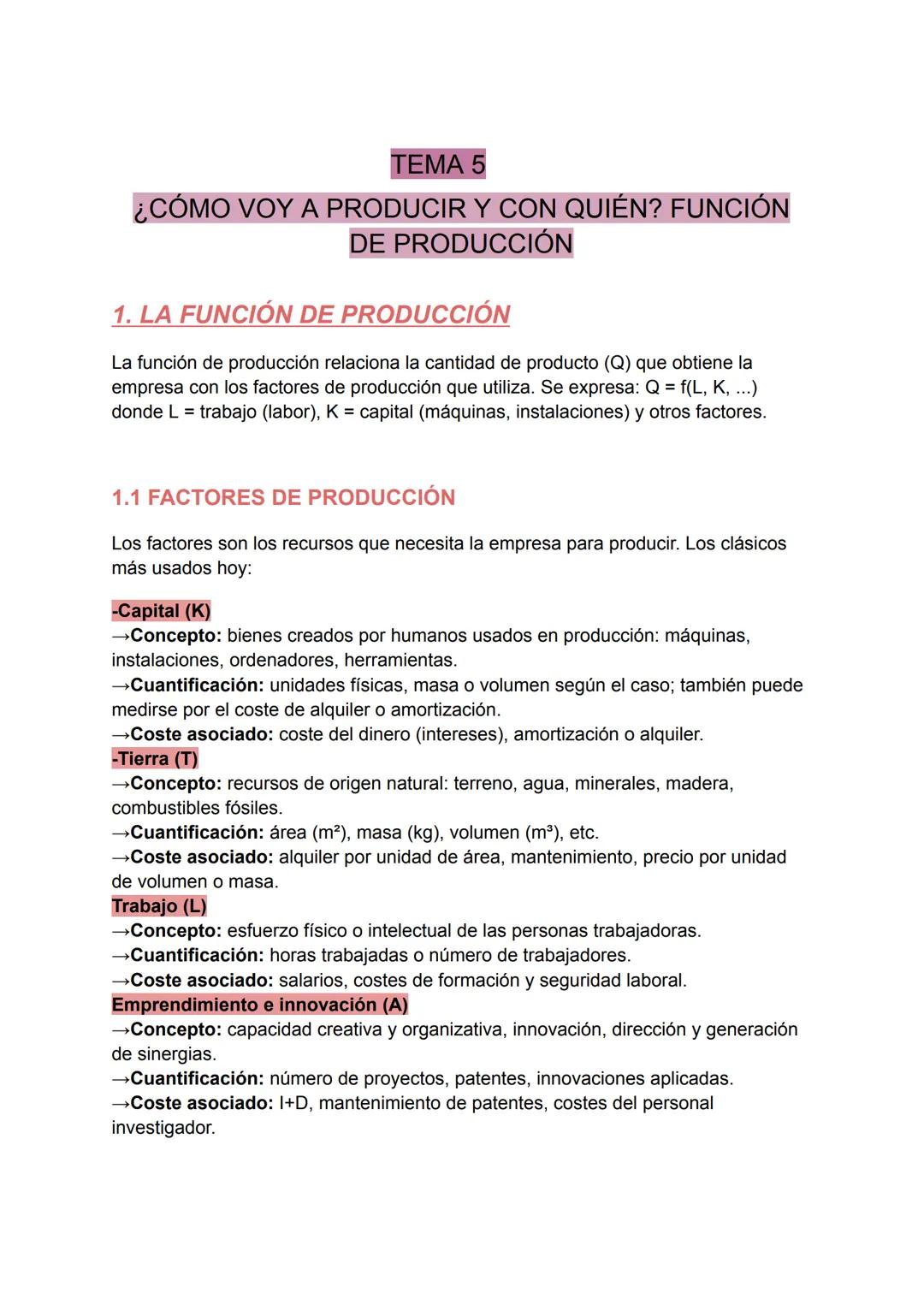 # TEMA 5
¿CÓMO VOY A PRODUCIR Y CON QUIÉN? FUNCIÓN
DE PRODUCCIÓN
1. LA FUNCIÓN DE PRODUCCIÓN
La función de producción relaciona la cantid
