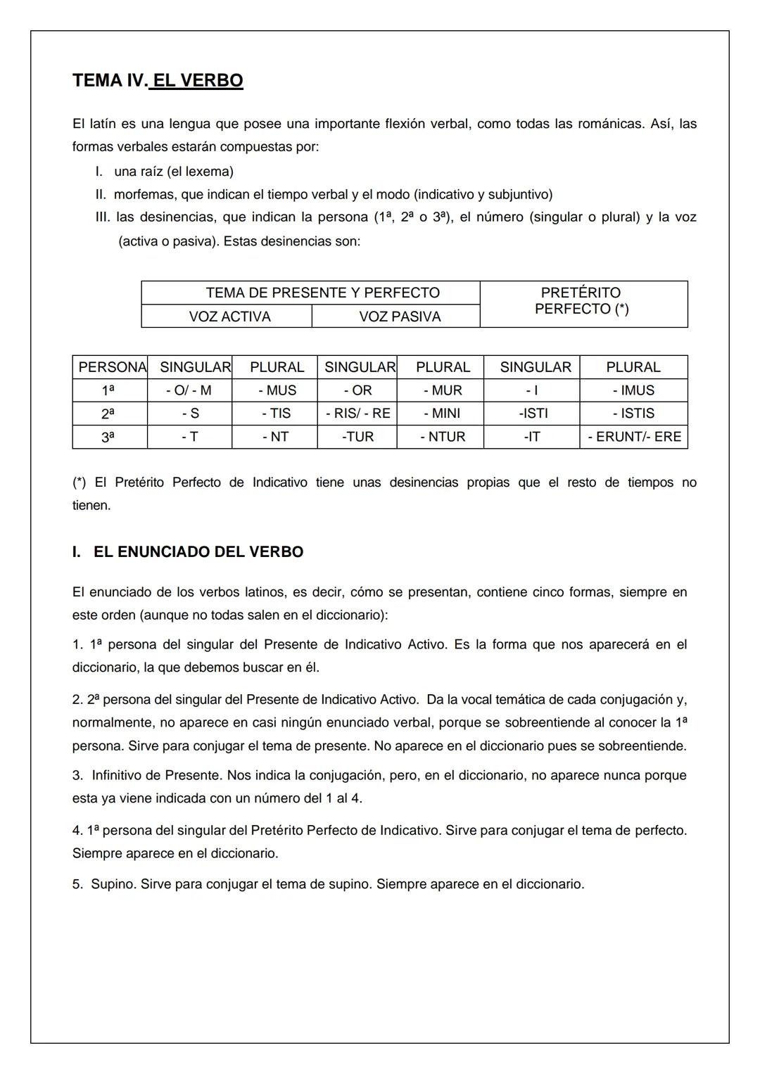 # TEMA IV. EL VERBO
El latín es una lengua que posee una importante flexión verbal, como todas las románicas. Así, las
formas verbales esta