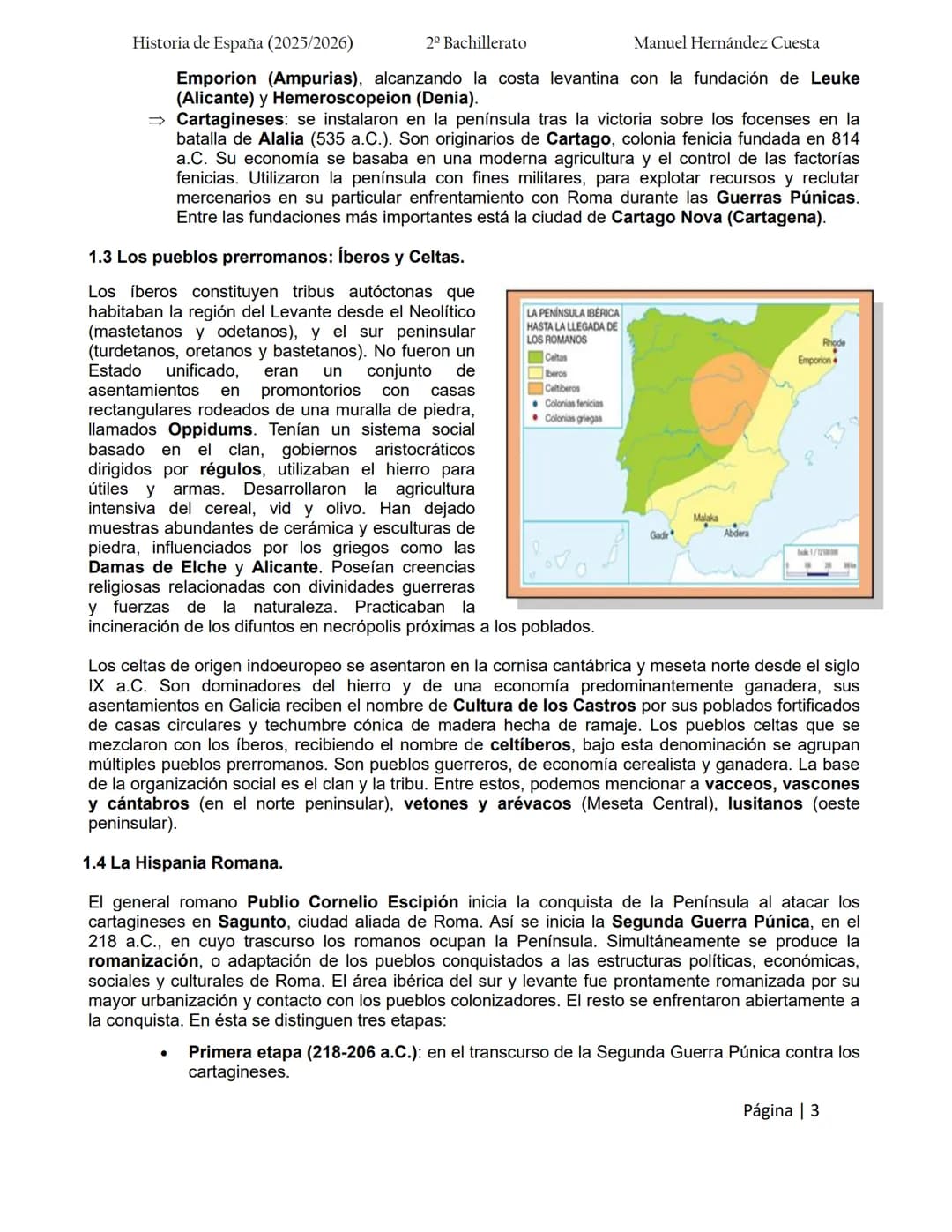 Historia de España (2025/2026)
2º Bachillerato
Manuel Hernández Cuesta
BLOQUE 1. LA PENÍNSULA IBÉRICA DESDE LOS PRIMEROS HUMANOS HASTA LA
D