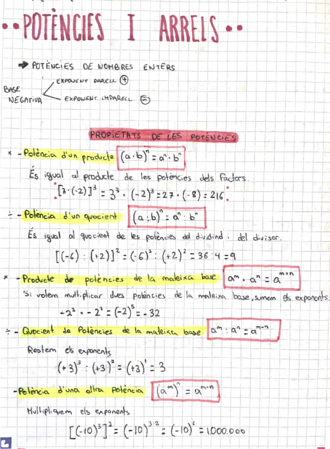 ## POTÈNCIES I ARRELS
### POTENCIES DE NOMBRES ENTERS
- BASE NEGATIVA
- EXPONENT PARELL
- EXPONENT IMPARELL
### PROPIETATS DE LES POT