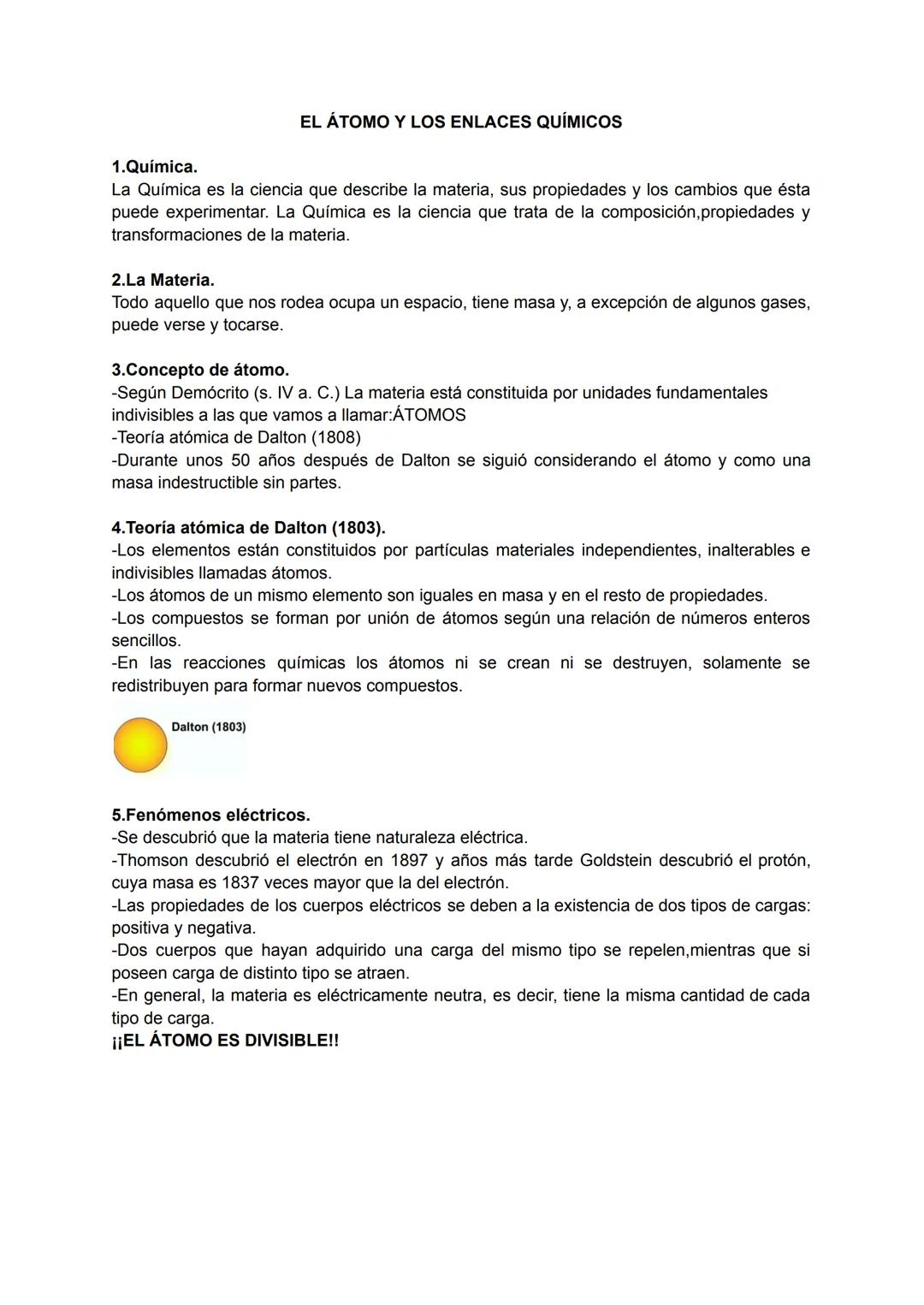 EL ÁTOMO Y LOS ENLACES QUÍMICOS
1.Química.
La Química es la ciencia que describe la materia, sus propiedades y los cambios que ésta
puede ex