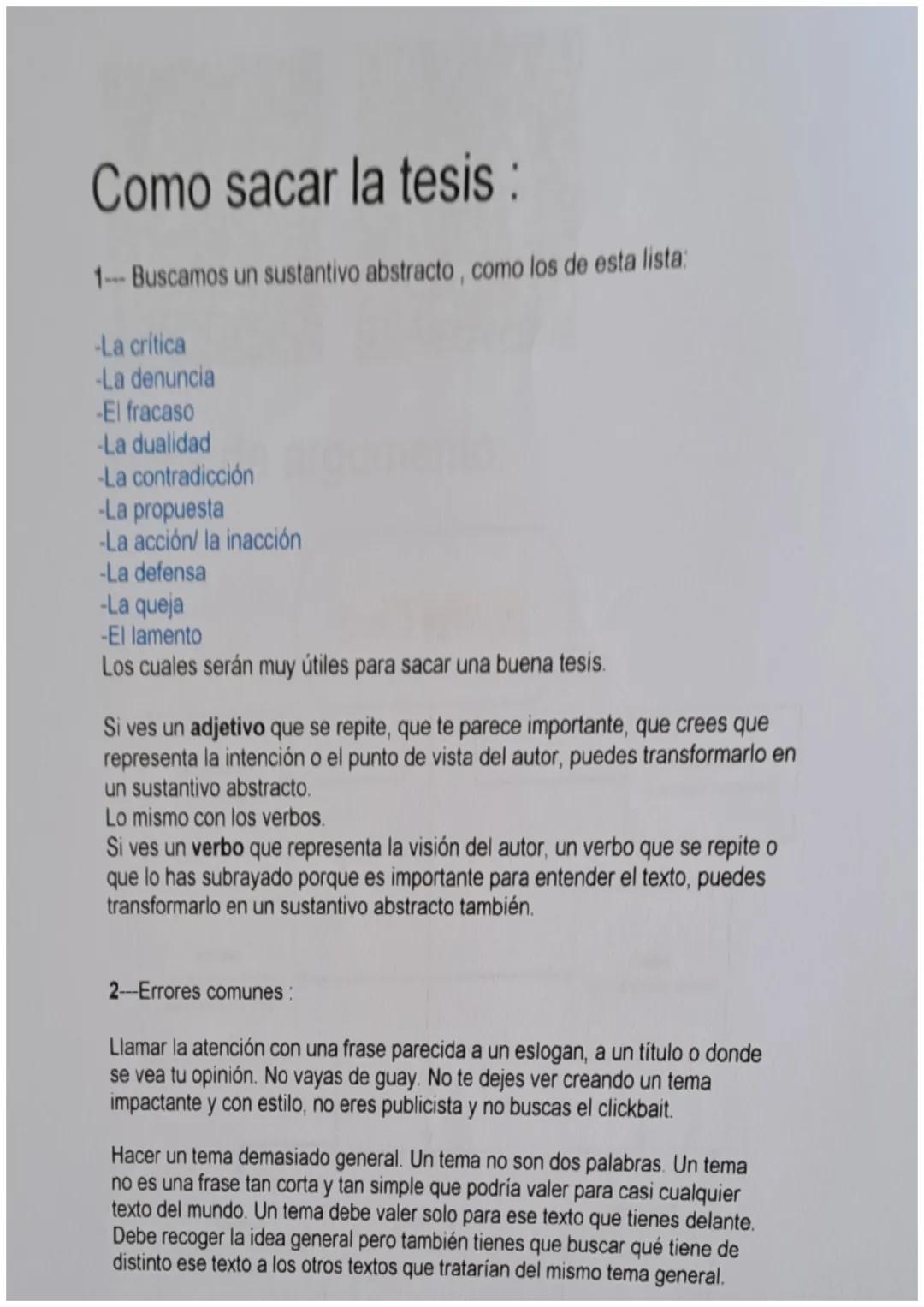 Como sacar la tesis:
1--- Buscamos un sustantivo abstracto, como los de esta lista:
-La crítica
-La denuncia
-El fracaso
-La dualidad
-La co