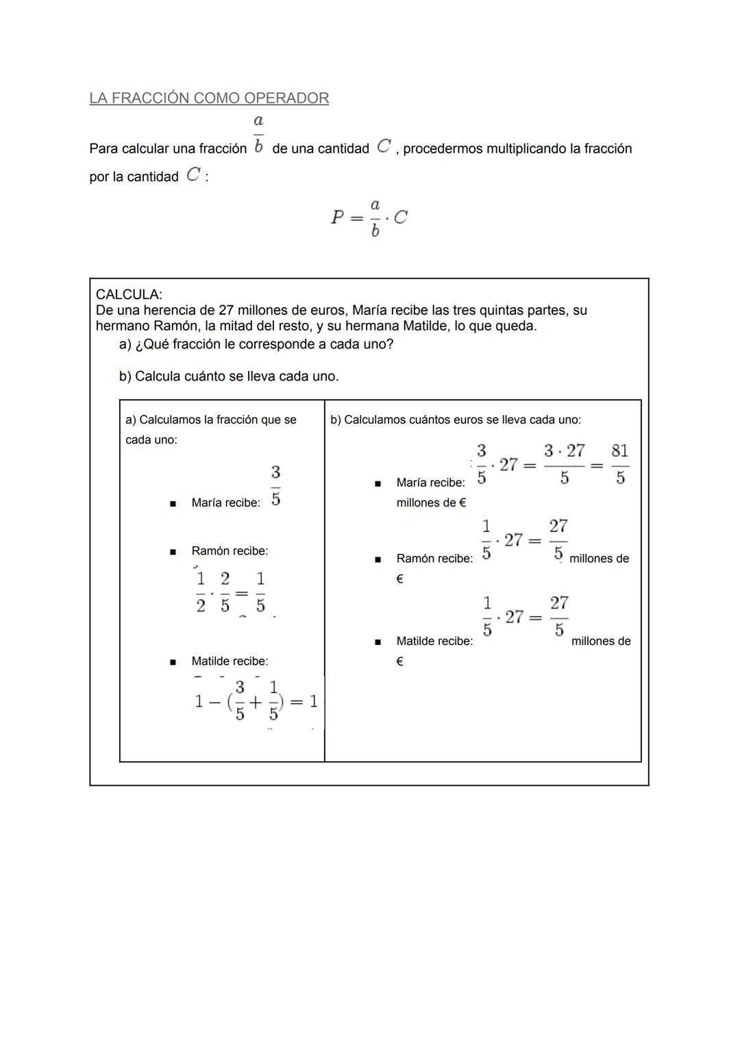 LES FRACCIONS. OPERACIONES
CON FRACCIONES
OPERACIONES CON FRACCIONES
SUMA Y RESTA DE FRACCIONES
Para sumar o restar fracciones:
Si tienen di