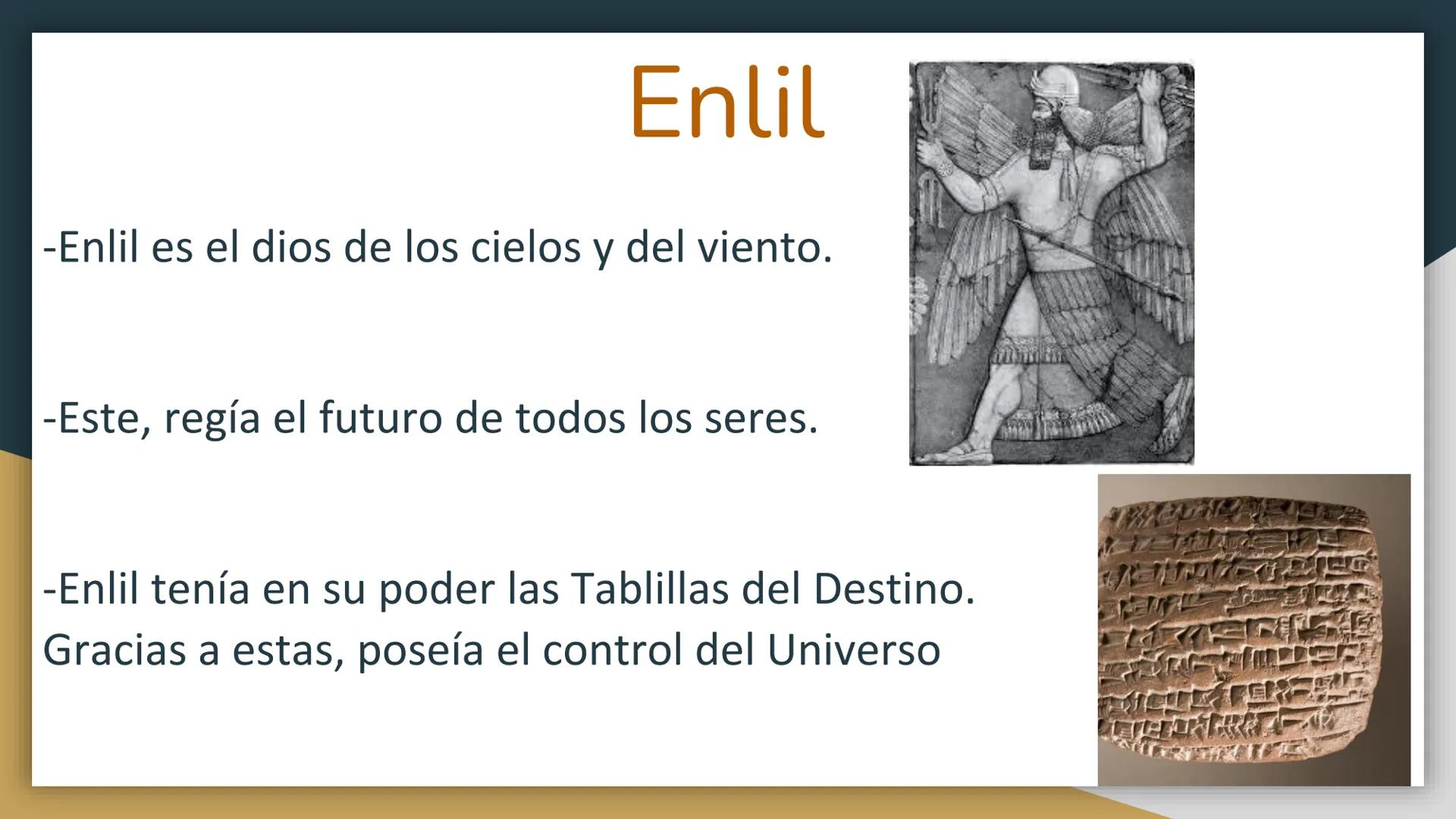 DIOSES MESOPOTÁMICOS Anu
Anu era el dios del cielo, señor de las
constelaciones y rey de todos los dioses.
Tenía el poder de castigar a los
