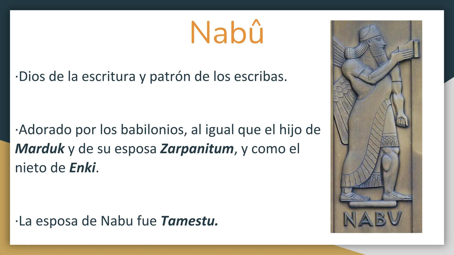 DIOSES MESOPOTÁMICOS Anu
Anu era el dios del cielo, señor de las
constelaciones y rey de todos los dioses.
Tenía el poder de castigar a los