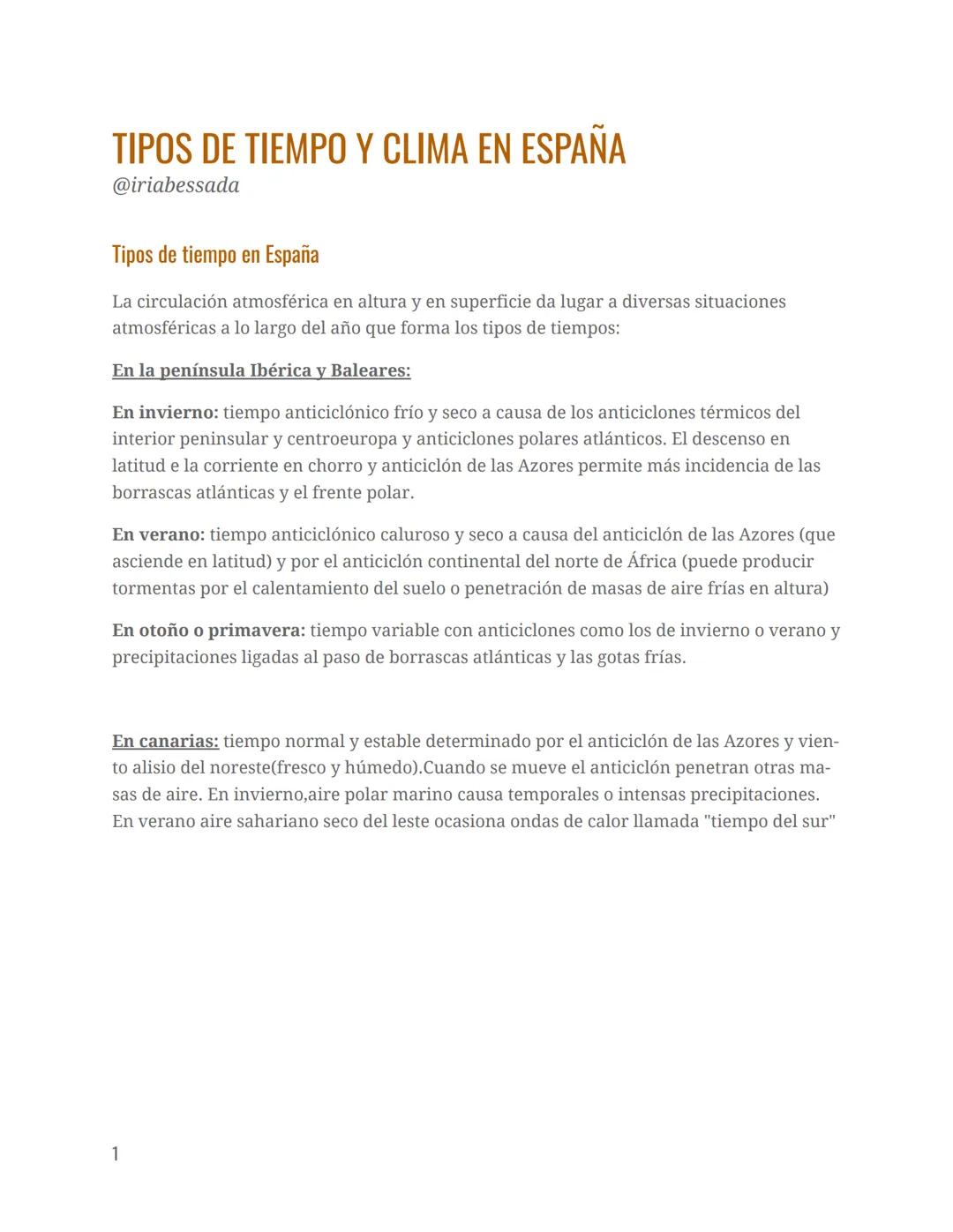 TIPOS DE TIEMPO Y CLIMA EN ESPAÑA
@iriabessada
Tipos de tiempo en España
La circulación atmosférica en altura y en superficie da lugar a div