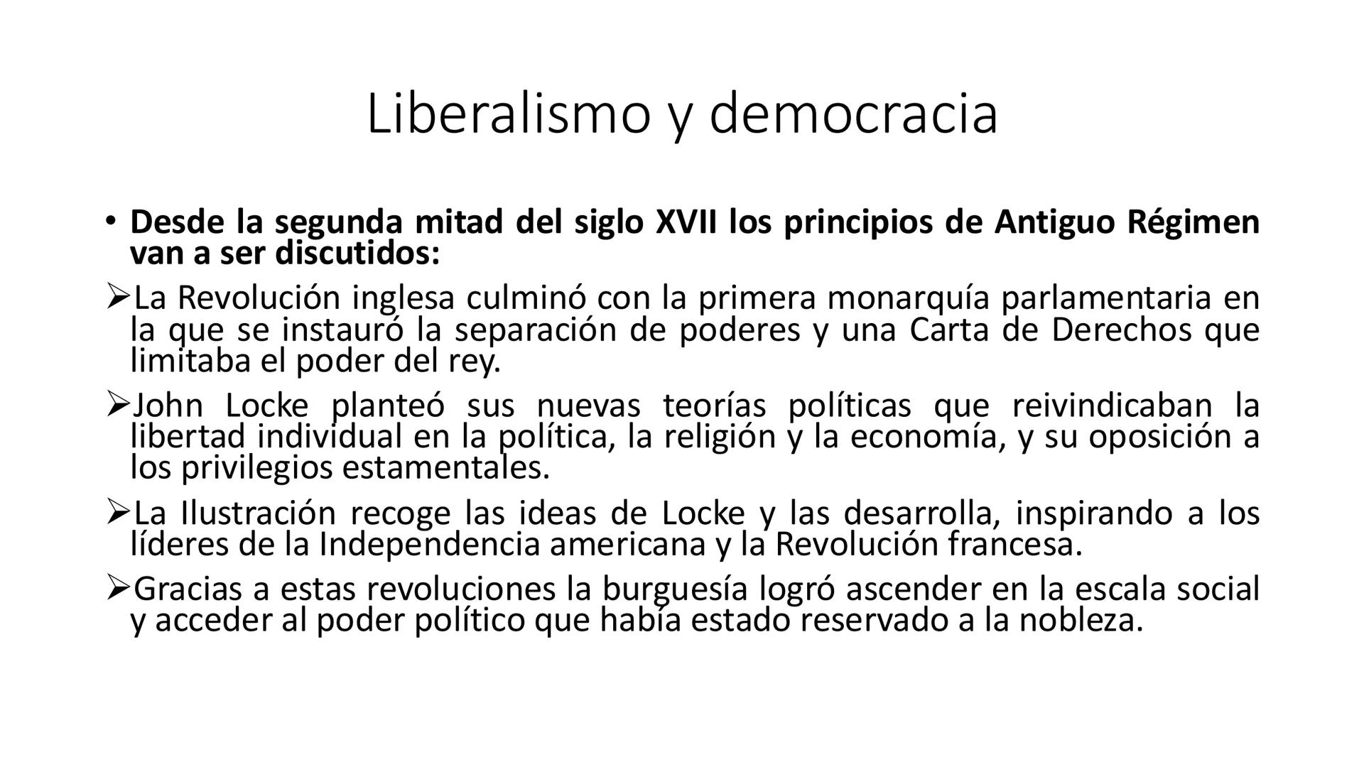 LIBERALISMO Y
NACIONALISMO
UNIDAD 10 # Liberalismo y democracia
• Desde la segunda mitad del siglo XVII los principios de Antiguo Régimen