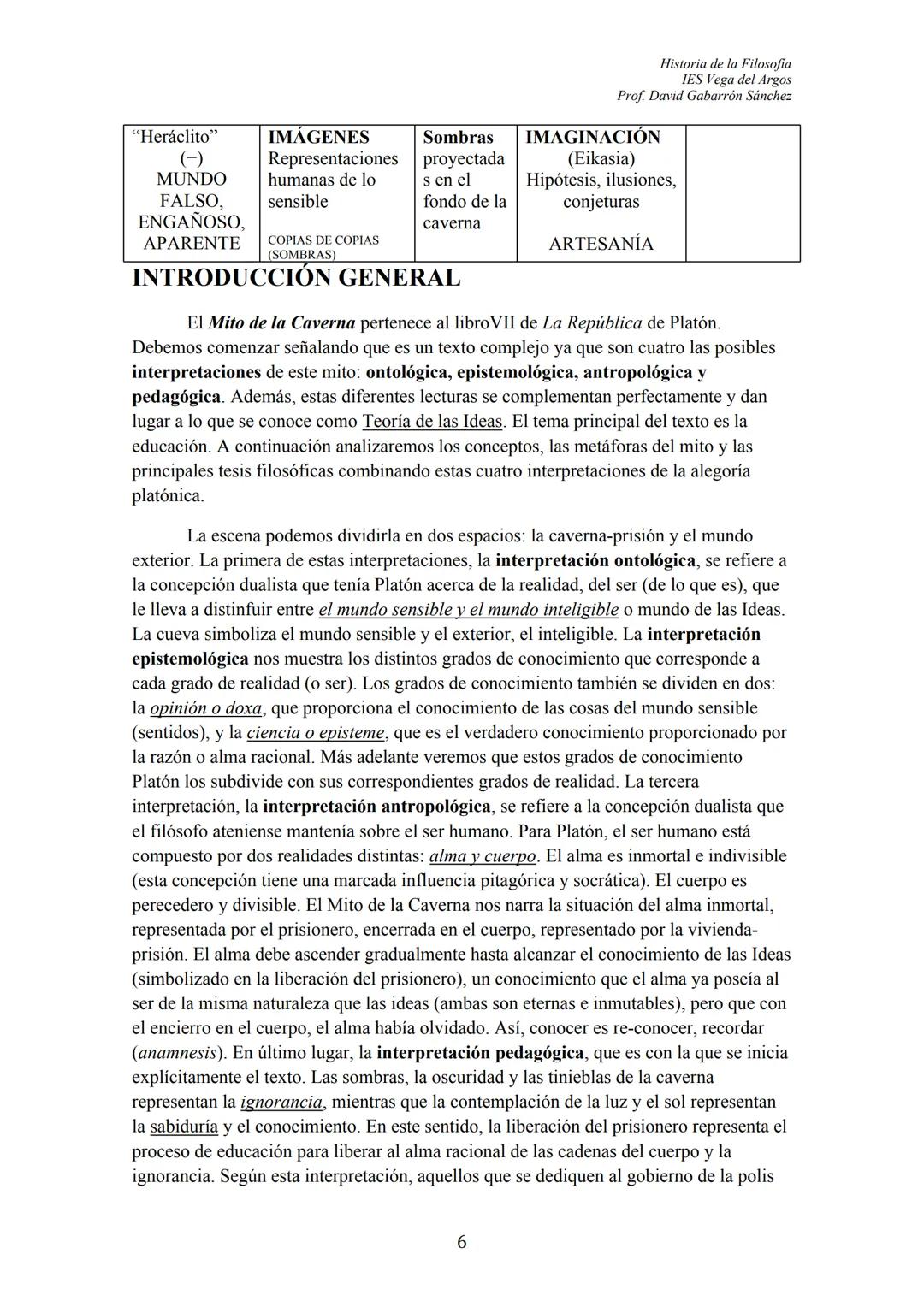 Historia de la Filosofia
IES Vega del Argos
Prof. David Gabarrón Sánchez
# PLATÓN
## ÍNDICE
- TEXTO: "El Mito de la Caverna" (Libro VII,