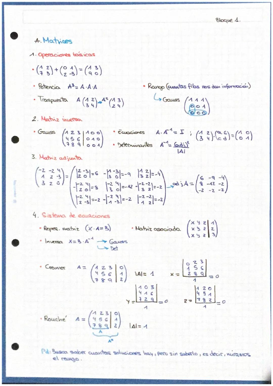to de A
A. Matrices
1. Operaciones básicas
(43) +(24)-(48)
• Potencia A³= A.A.A
• Traspuesta A (12) 4² (13)
2. Matriz inversa
Gauss 1 2 3/10