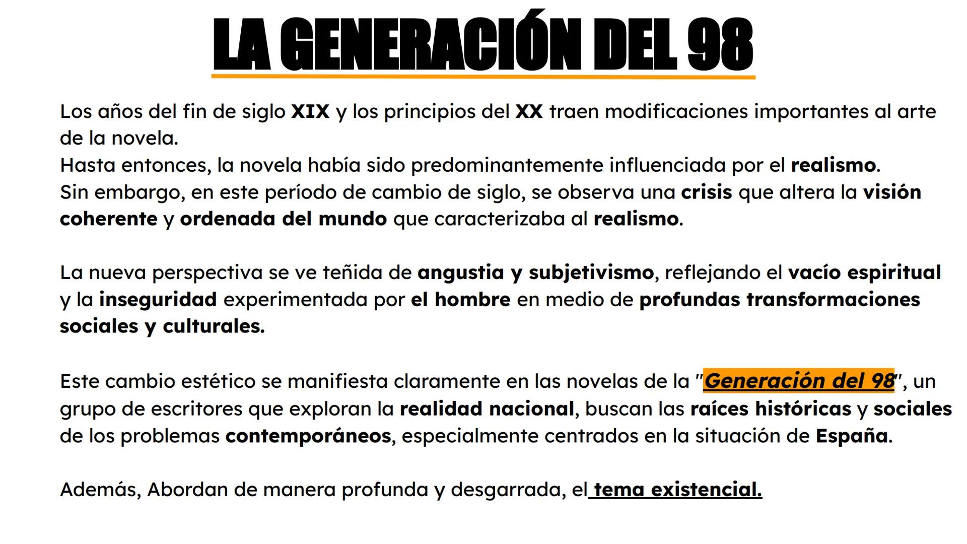 LA GENERACIÓN DEL 98
Los años del fin de siglo XIX y los principios del XX traen modificaciones importantes al arte
de la novela.
Hasta ento
