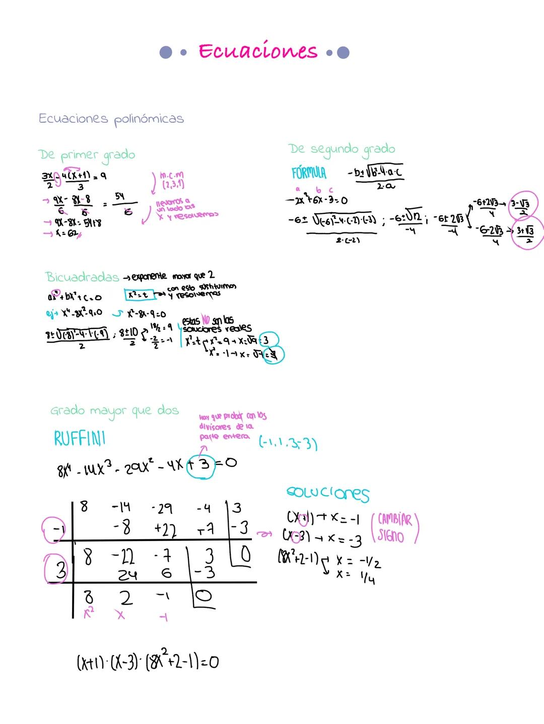 Ecuaciones polinómicas
De primer grado
S
4(x+1)= 9
3
→ 9X - 81-8
6
6
9X-8X=5418
→X=62%
Bicuadradas
a+bx+c.o
ej x²-3x²-9₂0
54
6
3
8
m.c.m
(2,