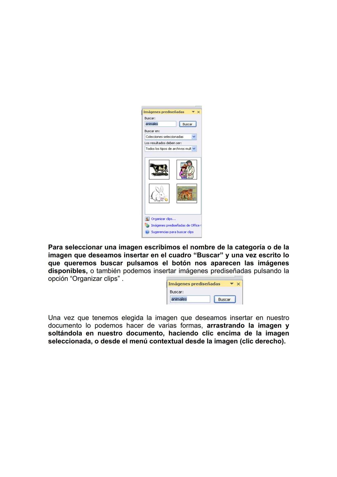 UNIDAD DIDÁCTICA 10. INSERCIÓN DE IMÁGENES Y
AUTOFORMAS EN EL TEXTO PARA MEJORAR EL ASPECTO
DEL MISMO.
1. Desde un archivo.
2. Empleando imá