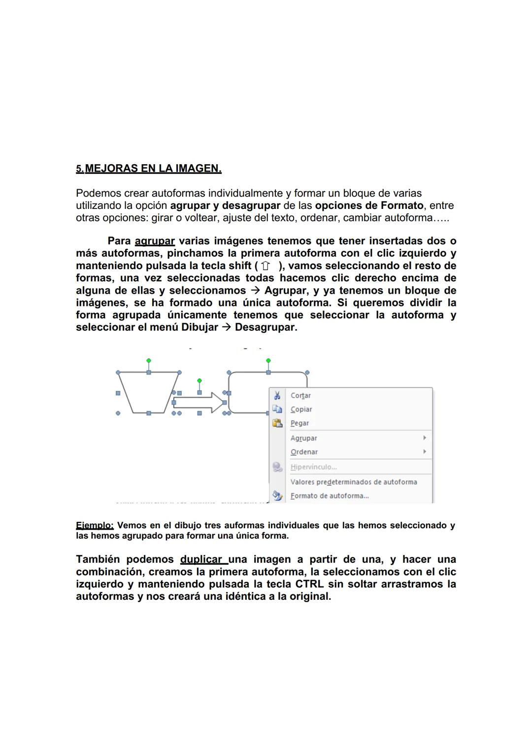 UNIDAD DIDÁCTICA 10. INSERCIÓN DE IMÁGENES Y
AUTOFORMAS EN EL TEXTO PARA MEJORAR EL ASPECTO
DEL MISMO.
1. Desde un archivo.
2. Empleando imá