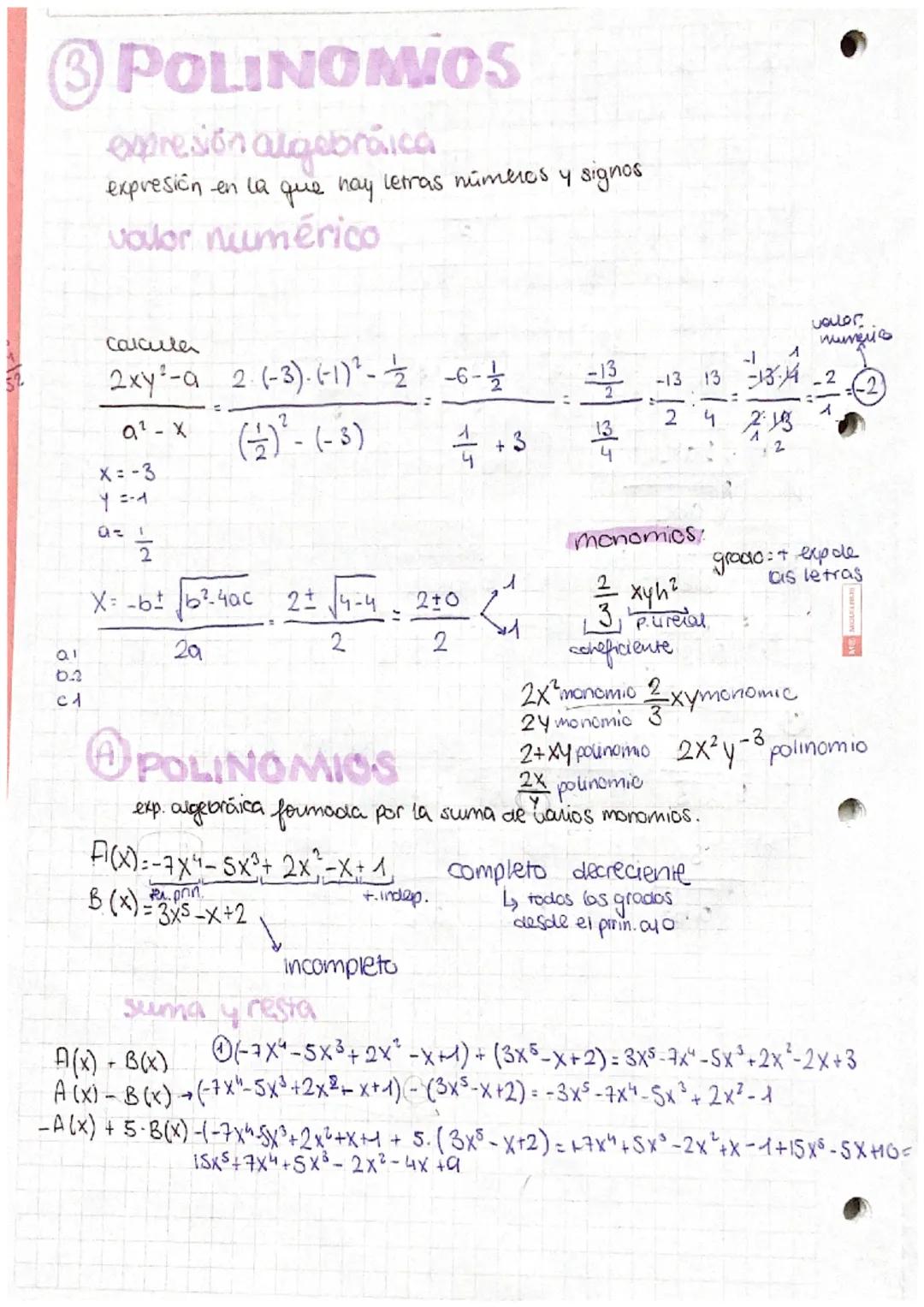 3 POLINOMIOS
expresión algebraica
expresión en la que hay letras números y signos
valor numérico
Q1
D.2
с1
calcula
2xy²-a
a²-x
X=-3
Y =-1
0=