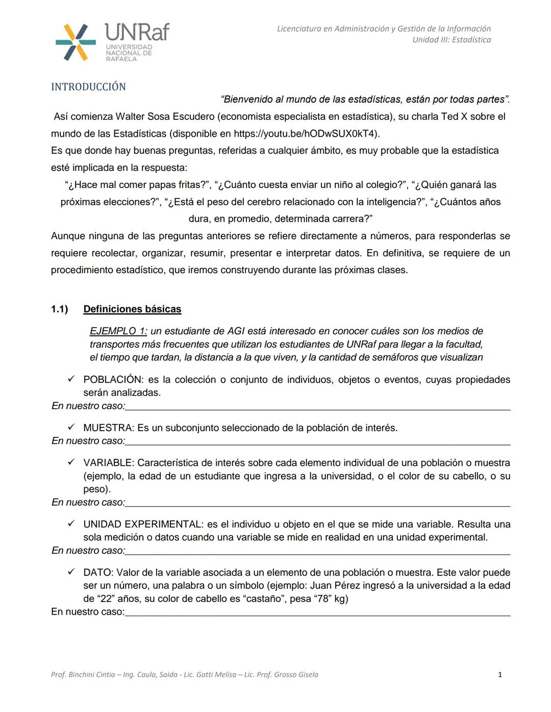 CICLO DE FORMACIÓN GENERAL
TALLER DE ESTADÍSTICA Y CÁLCULO
UNRaf
UNIVERSIDAD
NACIONAL DE
RAFAELA
Unidades III y IV
Licenciatura en Administr