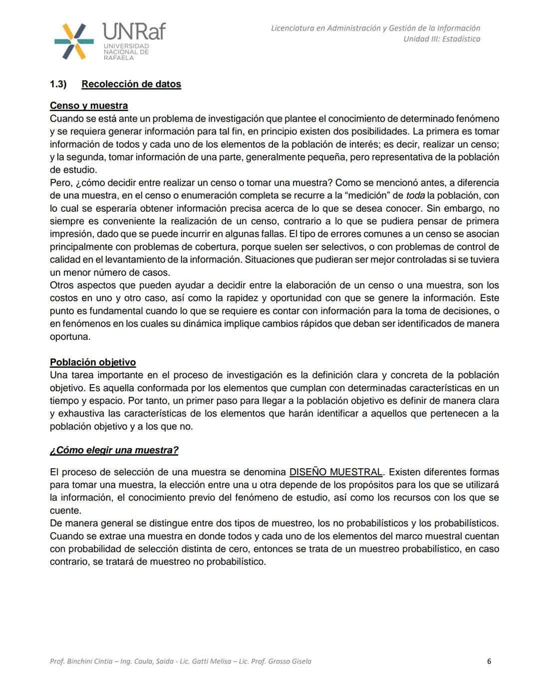 CICLO DE FORMACIÓN GENERAL
TALLER DE ESTADÍSTICA Y CÁLCULO
UNRaf
UNIVERSIDAD
NACIONAL DE
RAFAELA
Unidades III y IV
Licenciatura en Administr