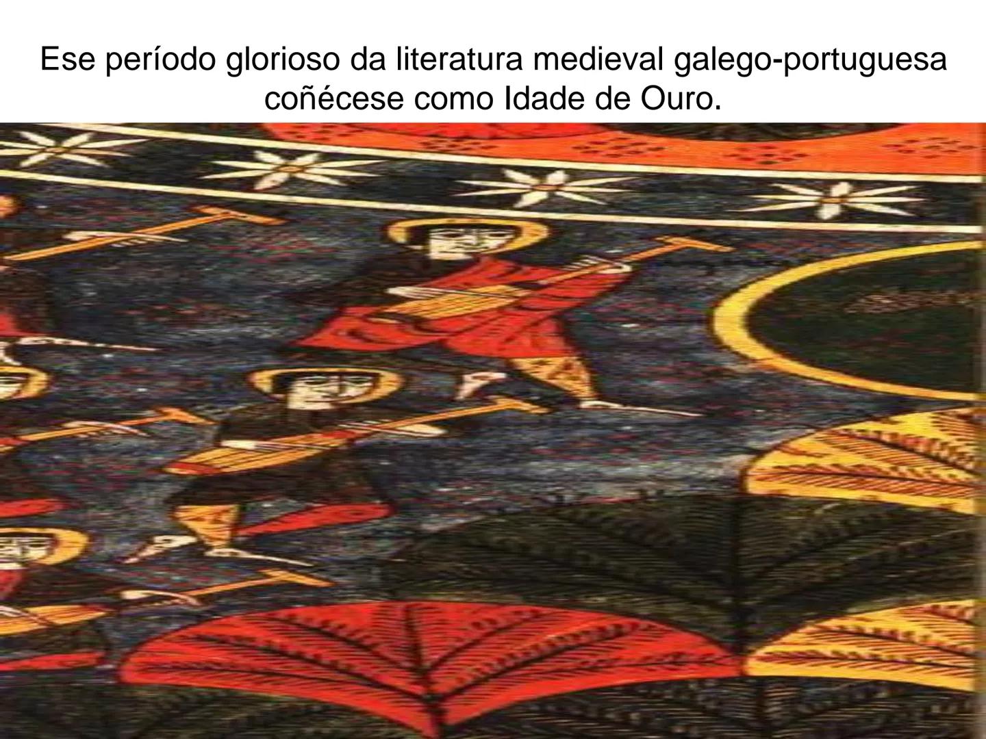 ca medieval Arcaprotan al Cantiga de Amigo
Lirica Galaico-Portuguesa
Pedro Gonçalvez de
Portocarreiro No século XI, a través dos peregrinos