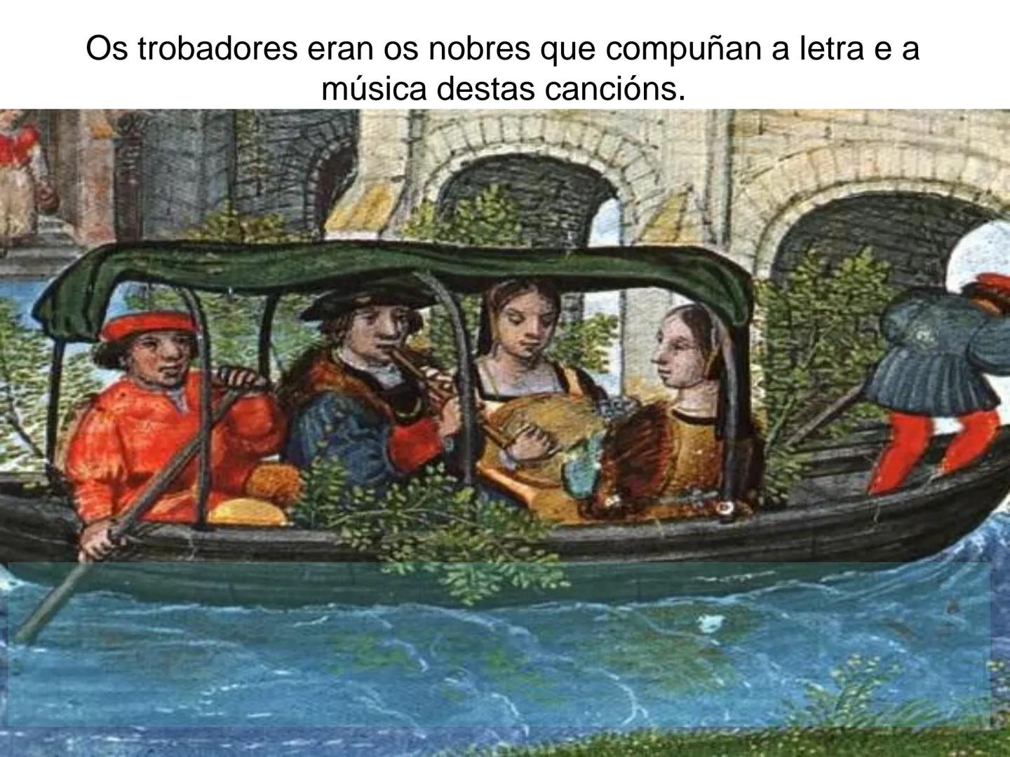 ca medieval Arcaprotan al Cantiga de Amigo
Lirica Galaico-Portuguesa
Pedro Gonçalvez de
Portocarreiro No século XI, a través dos peregrinos