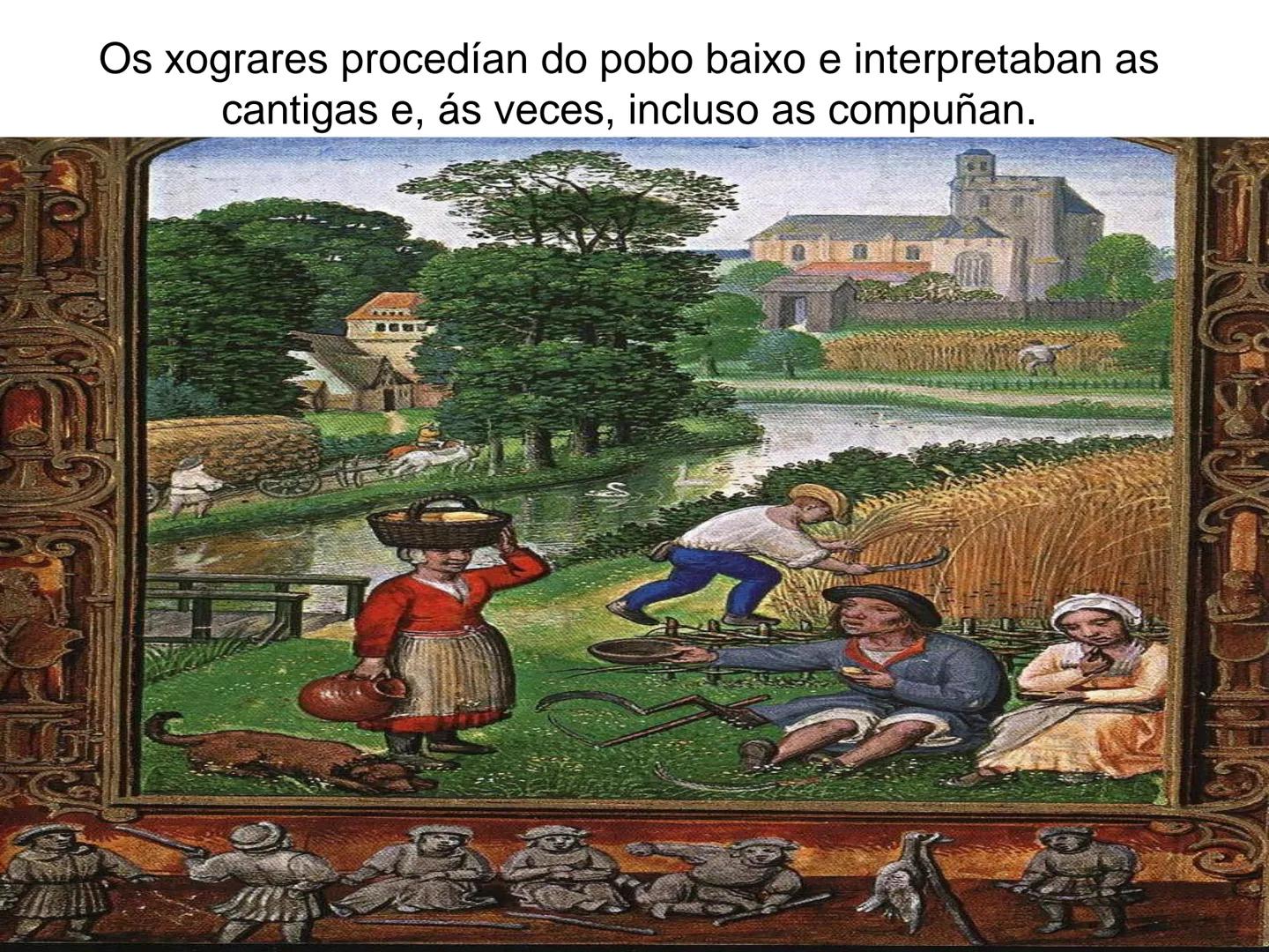 ca medieval Arcaprotan al Cantiga de Amigo
Lirica Galaico-Portuguesa
Pedro Gonçalvez de
Portocarreiro No século XI, a través dos peregrinos