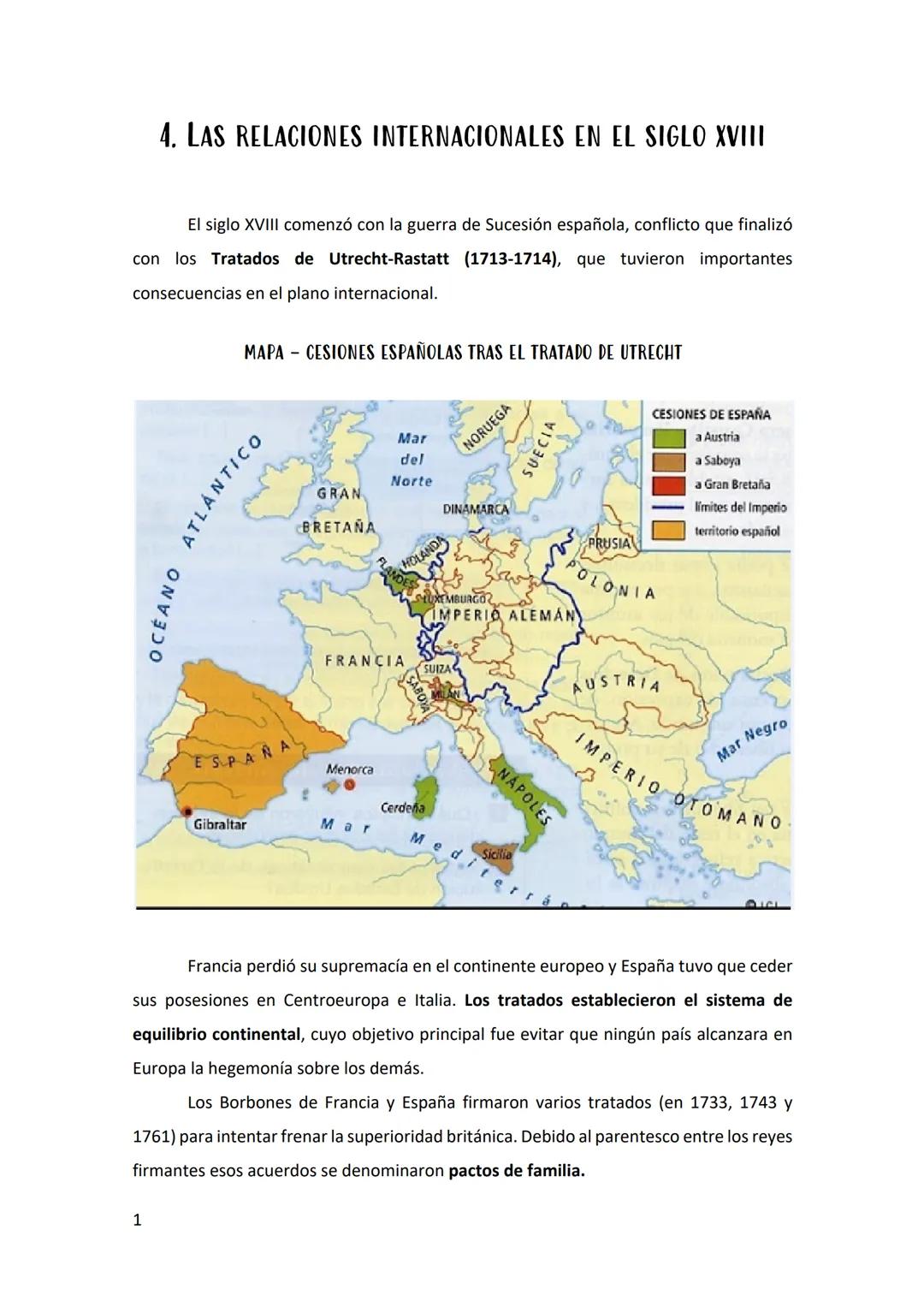 4. LAS RELACIONES INTERNACIONALES EN EL SIGLO XVIII
El siglo XVIII comenzó con la guerra de Sucesión española, conflicto que finalizó
con lo
