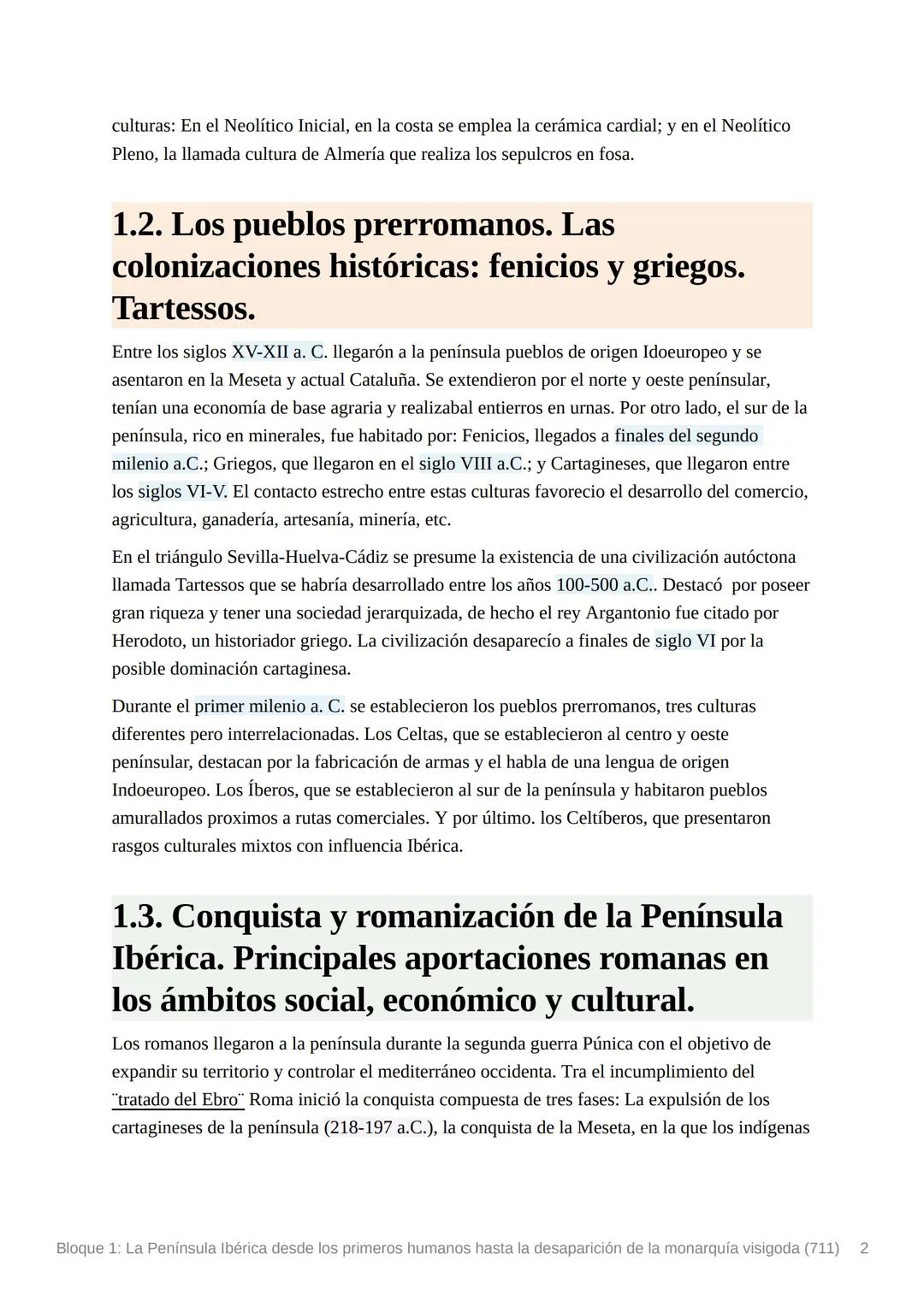 # Bloque 1: La Península Ibérica
desde los primeros humanos hasta
la desaparición de la monarquía
visigoda (711)
## 1.1. Sociedad y economí