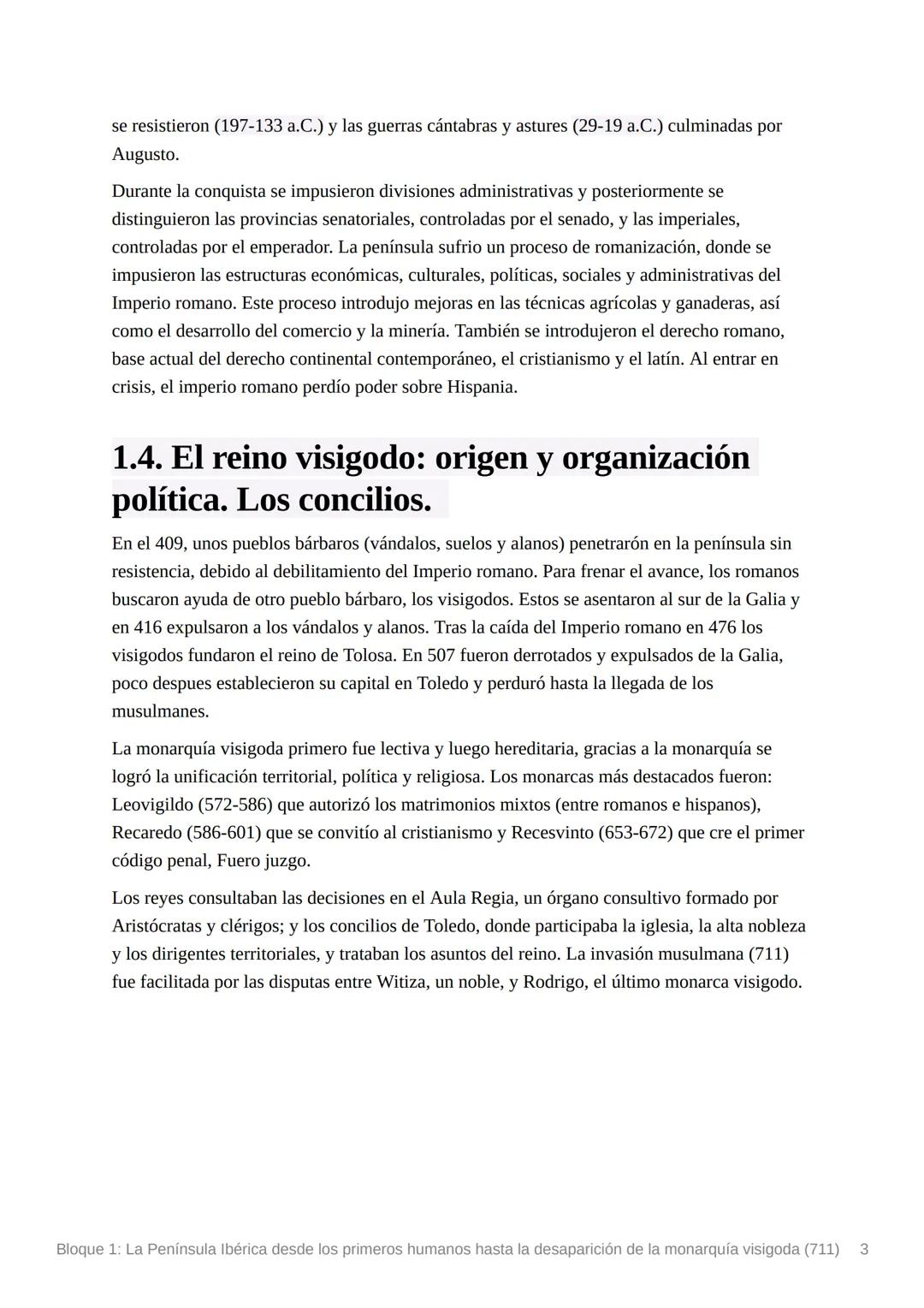 # Bloque 1: La Península Ibérica
desde los primeros humanos hasta
la desaparición de la monarquía
visigoda (711)
## 1.1. Sociedad y economí