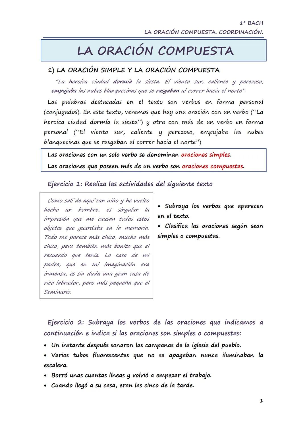 1º BACH
LA ORACIÓN COMPUESTA. COORDINACIÓN.
LA ORACIÓN COMPUESTA
1) LA ORACIÓN SIMPLE Y LA ORACIÓN COMPUESTA
"La heroica ciudad dormía la si