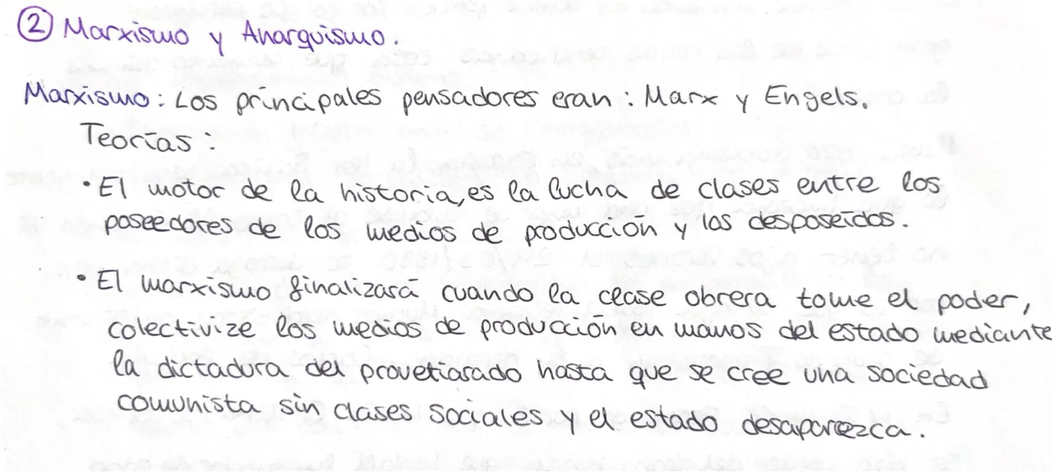 ## ② Marxismo y Anarquismo.
Marxismo: Los principales pensadores eran : Marx y Engels.
Teorías:
* El motor de la historia, es la lucha