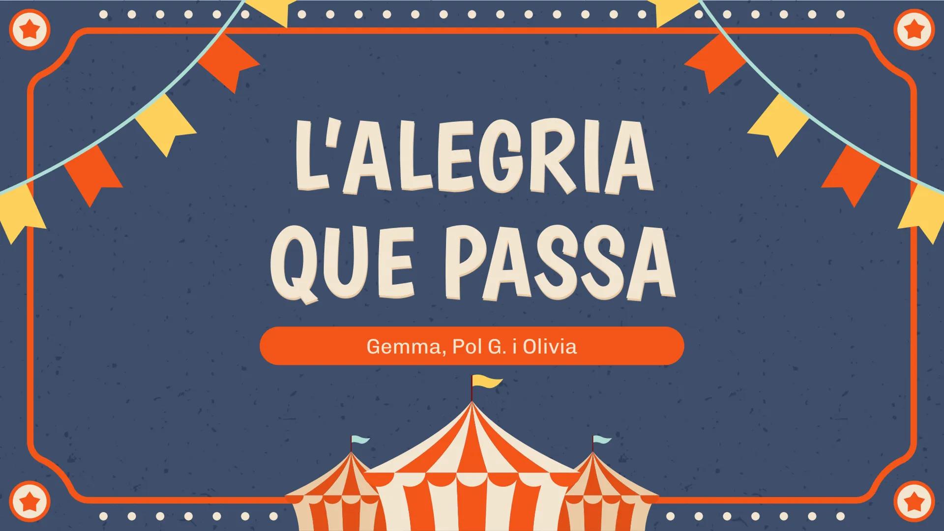 # L'ALEGRIA
## QUE PASSA
Gemma, Pol G. i Olivia # ÍNDEX
1. Autor
2. Context literari
3. Gènere i temàtica proncipal
4. Context literari
5.