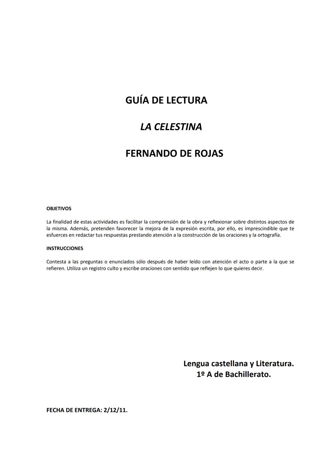 GUÍA DE LECTURA
LA CELESTINA
FERNANDO DE ROJAS
OBJETIVOS
La finalidad de estas actividades es facilitar la comprensión de la obra y refl