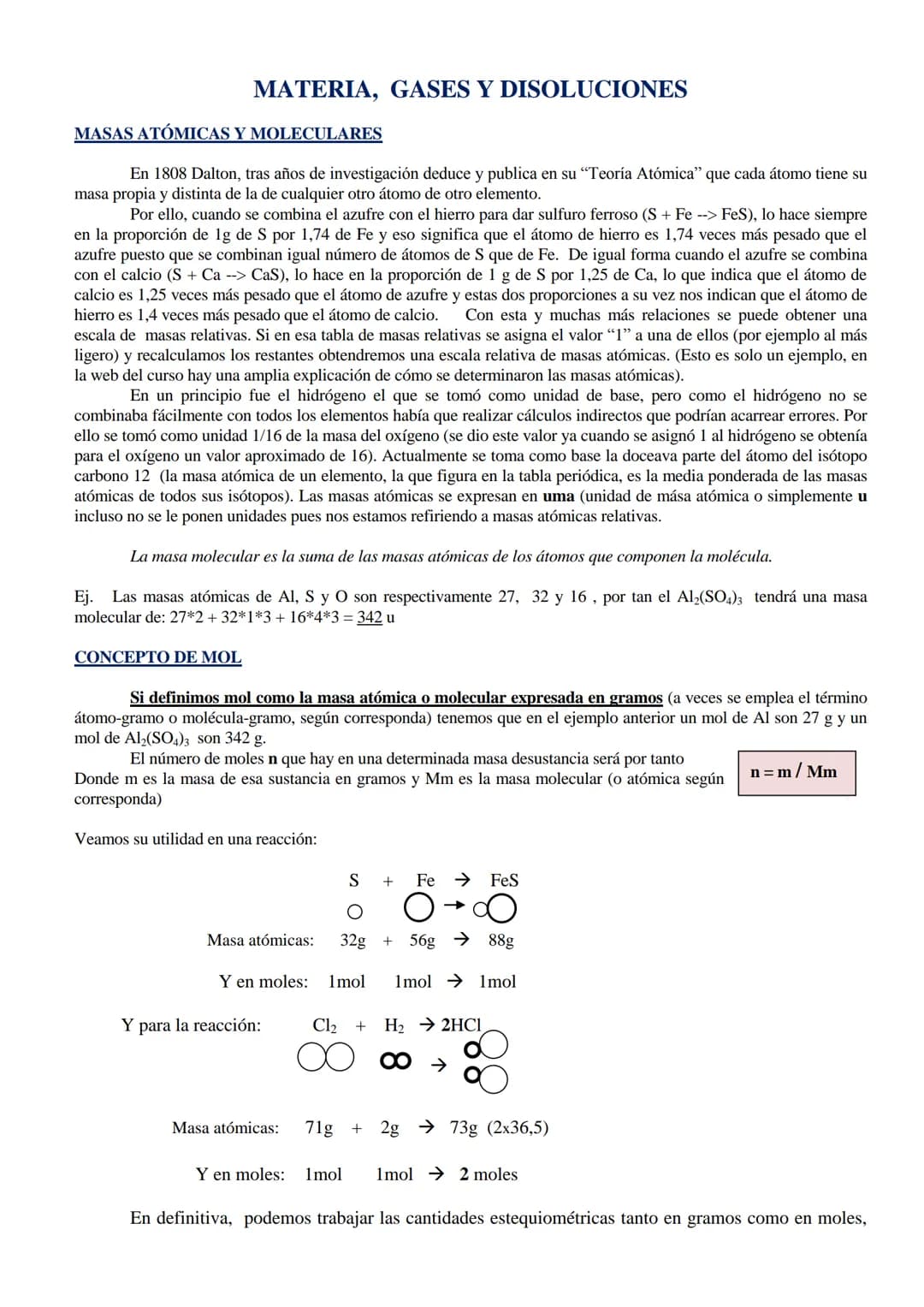 # MATERIA, GASES Y DISOLUCIONES
# MASAS ATÓMICAS Y MOLECULARES
En 1808 Dalton, tras años de investigación deduce y publica en su "Teoría A
