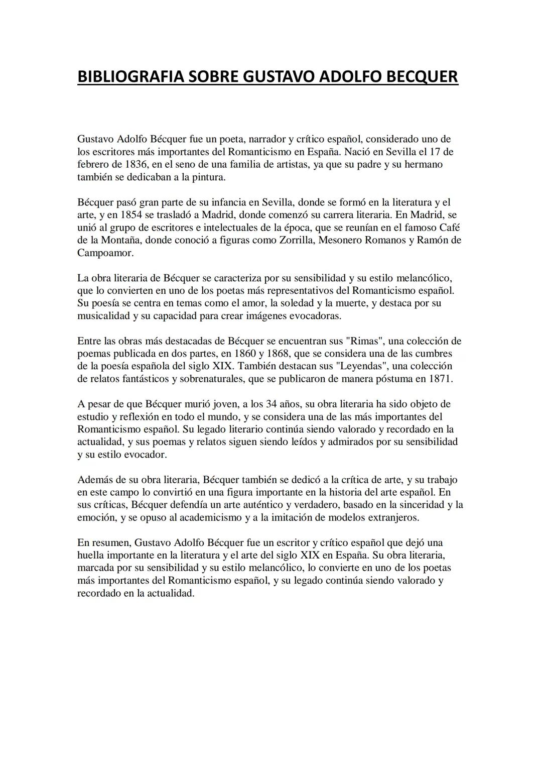BIBLIOGRAFIA SOBRE GUSTAVO ADOLFO BECQUER
Gustavo Adolfo Bécquer fue un poeta, narrador y crítico español, considerado uno de
los escritores