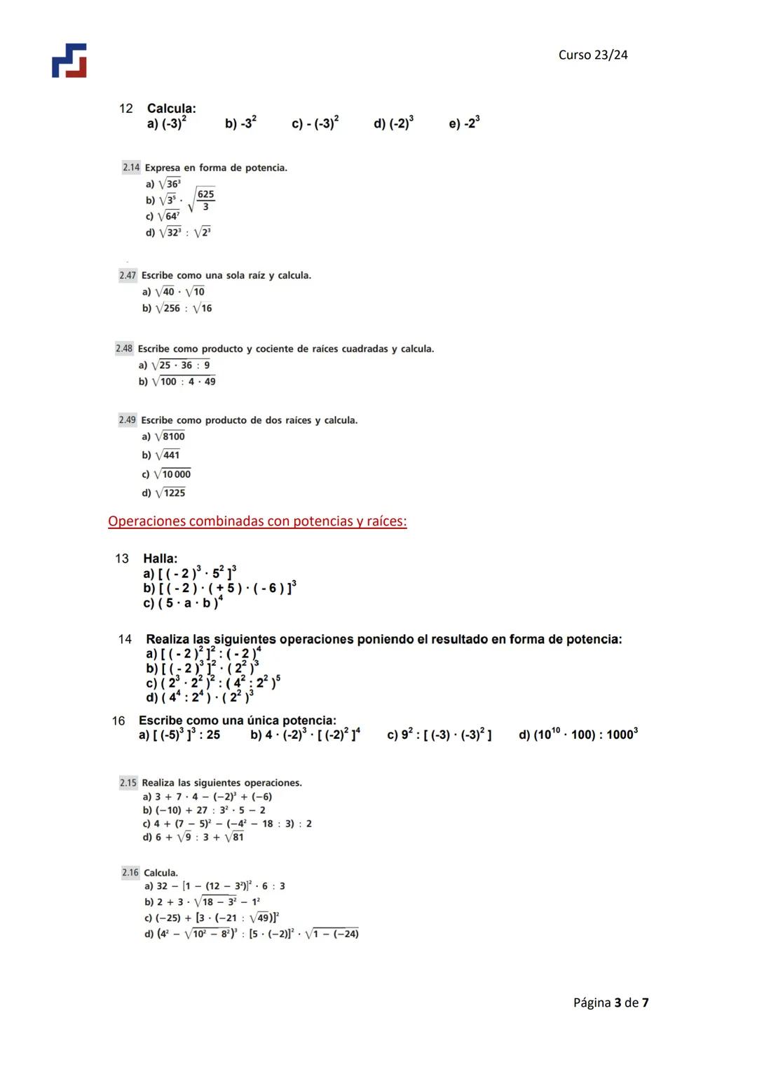 4
Repaso global 1D Evaluación
TEMA 1. DIVISIBILIDAD
Máximo común divisor y mínimo común múltiplo:
Curso 23/24
1) Se desean repartir 180 libr