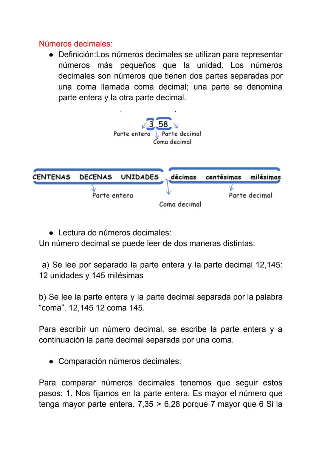Números decimales:
• Definición: Los números decimales se utilizan para representar
números más pequeños que la unidad. Los números
decimal