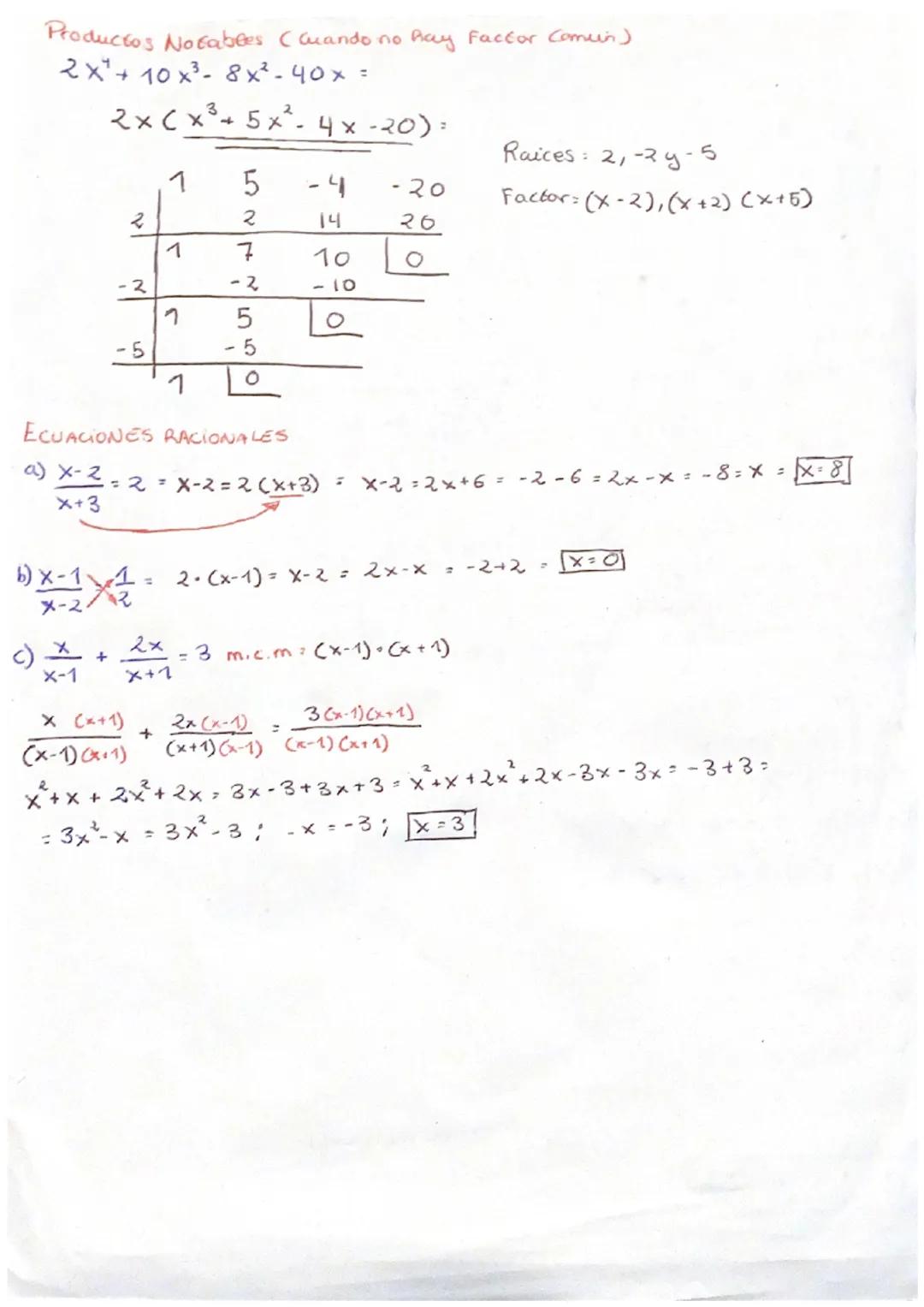 Productos Notables (cuando no hay factor (omun)
2x+10x³8x²-40x =
2x (x³ + 5x² - 4x -20) =
c)
2
X-1
-2
+
-5
b) x-1-1=
X-2
1
ECUACIONES RACION