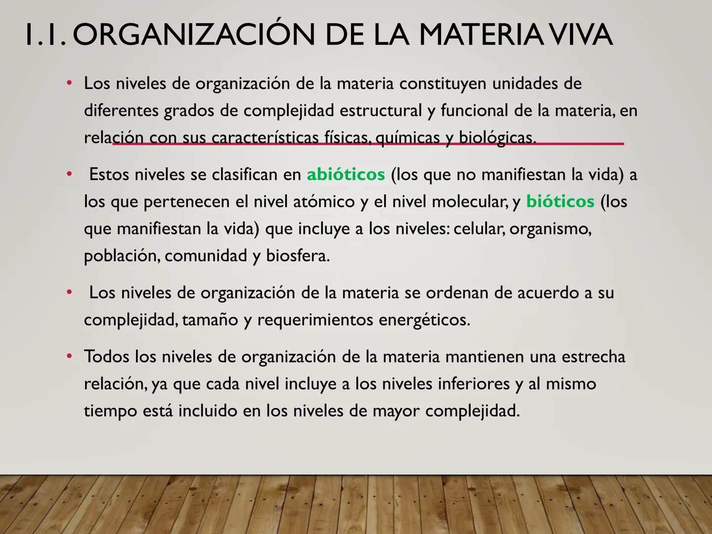 UNIDAD N° I. LAS CÉLULASY SUS
COMPONENTES. I.I. ORGANIZACIÓN DE LA MATERIA VIVA
Los niveles de organización de la materia constituyen unidad