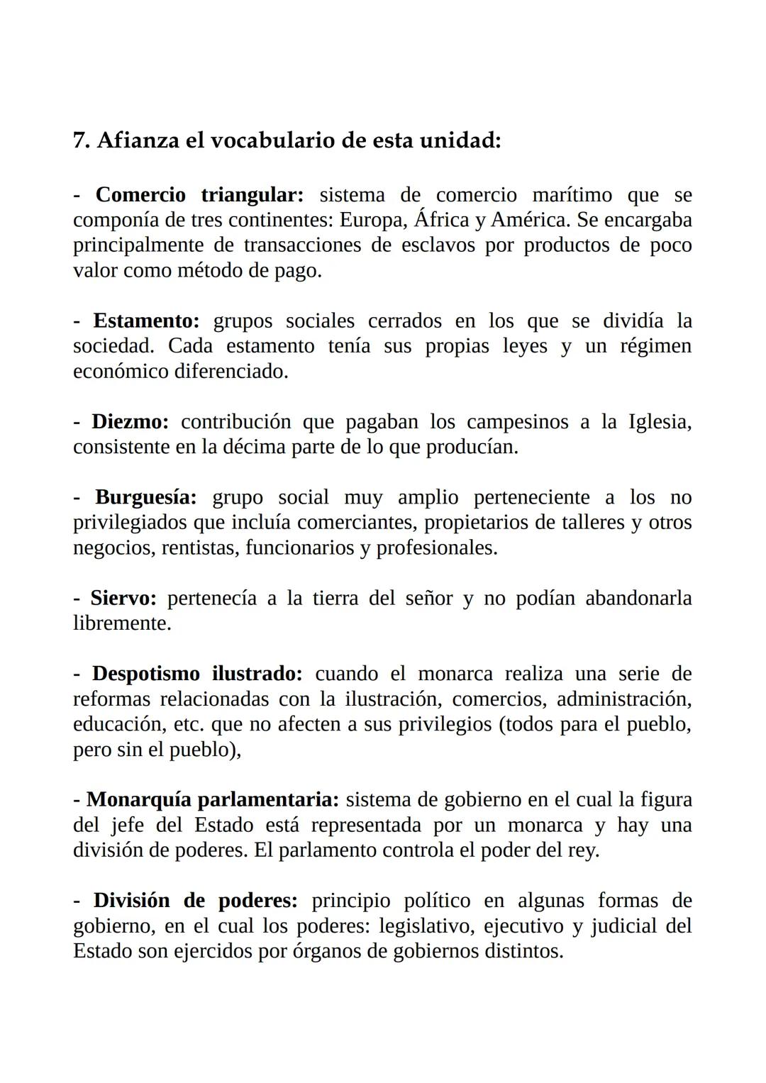 APUNTES EXAMEN DE HISTORIA
1. Afianza el vocabulario de esta unidad:
- Antiguo Régimen: sistema político económico y social establecido
en e