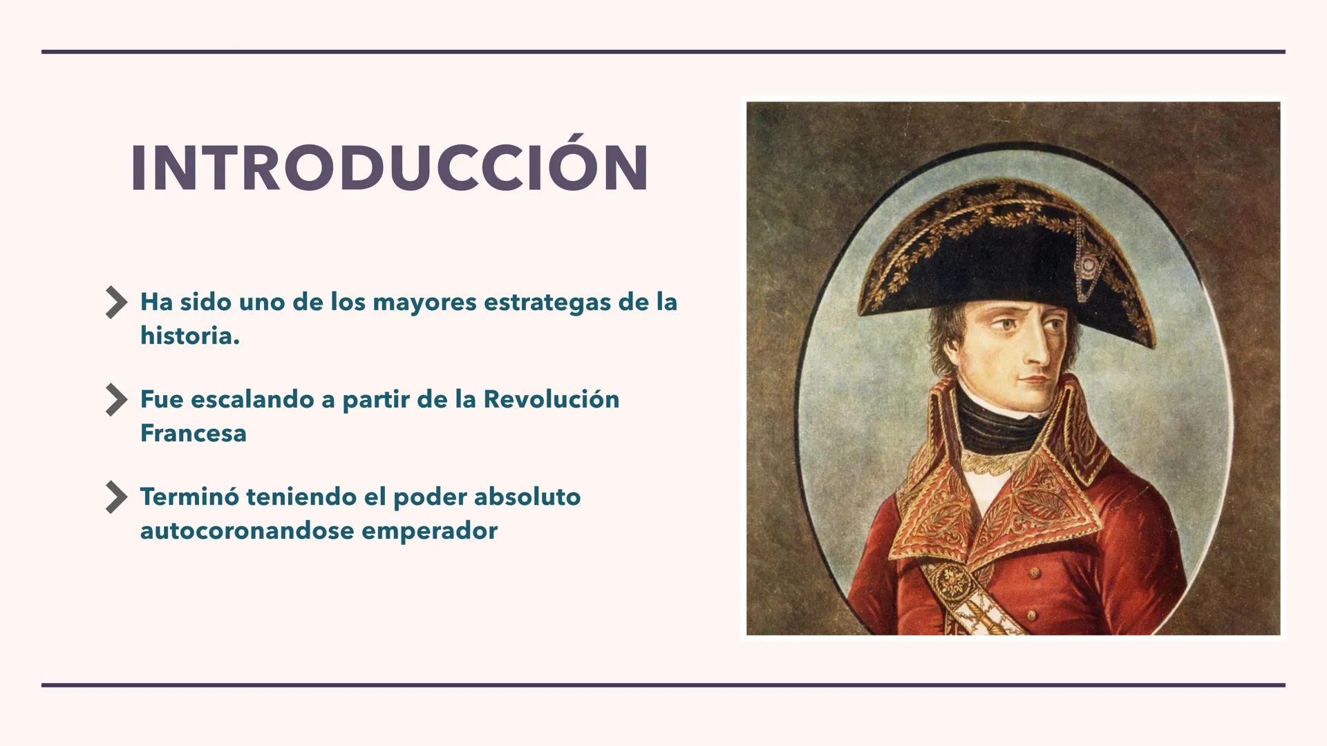 # LA REVOLUCIÓN FRANCESA
# NAPOLEÓN
# BONAPARTE # INTRODUCCIÓN
* Ha sido uno de los mayores estrategas de la
historia.
* Fue escal
