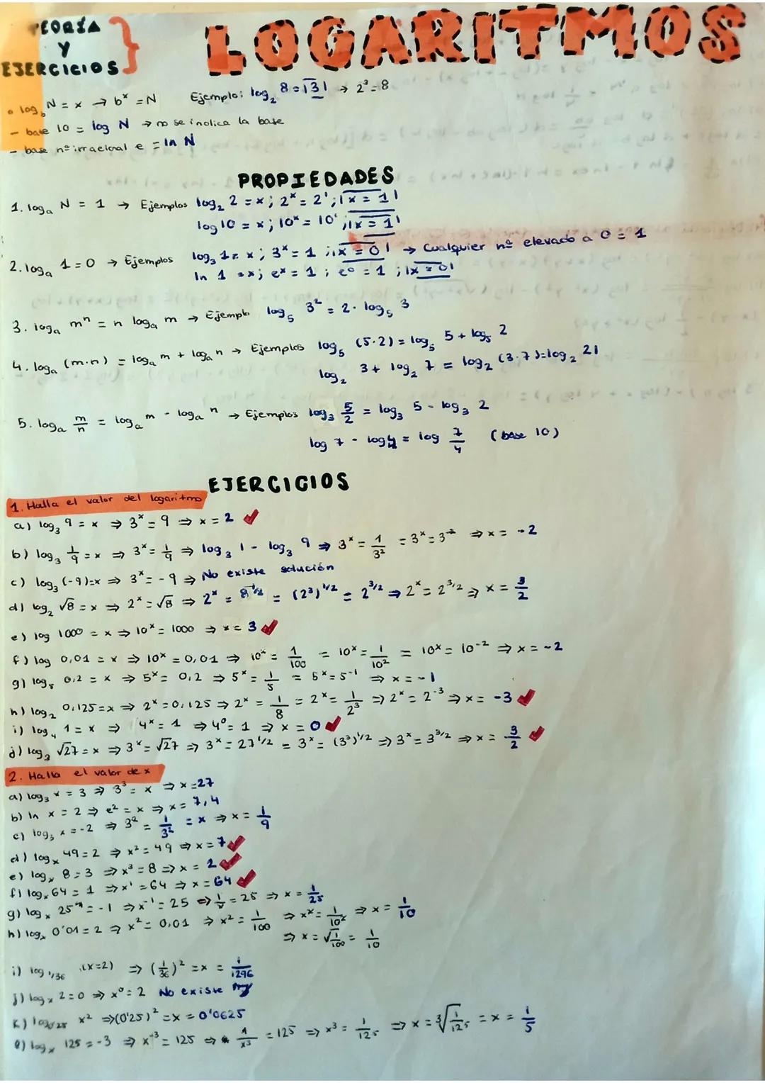 TEORIA
Y
EJERCICIOS
•log N=x b =N
• base 10 = log N → no se indica la base
- base n° irracional e = In N
LOGARITMOS
Ejemplo: $log_2 8 = 3
