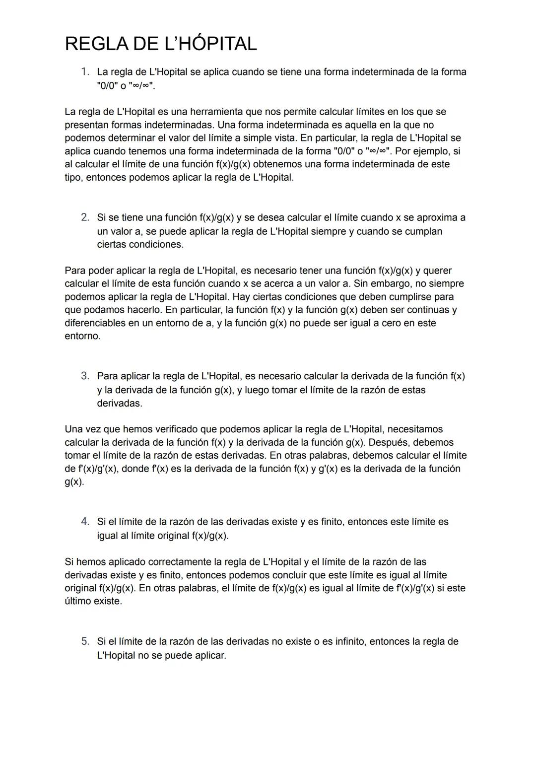REGLA DE L'HÓPITAL
1. La regla de L'Hopital se aplica cuando se tiene una forma indeterminada de la forma
"0/0" o "∞0/∞".
La regla de L'Hopi