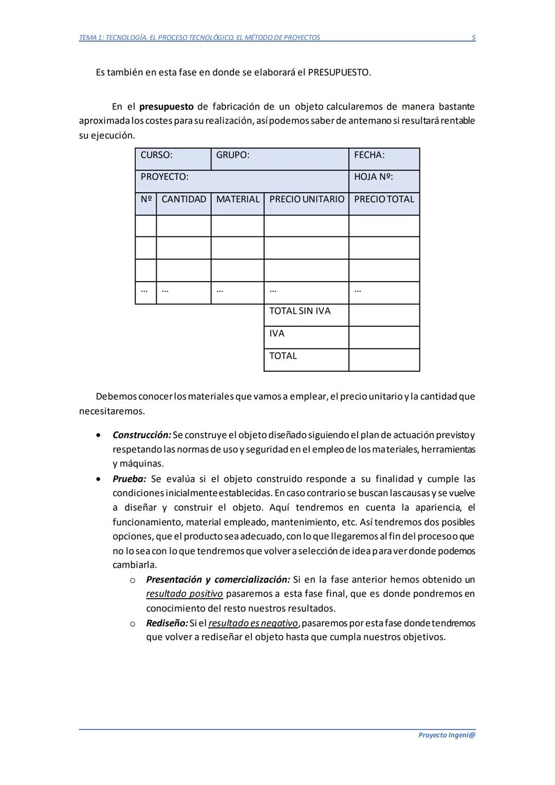 TEMA 1: TECNOLOGÍA. EL PROCESO TECNOLÓGICO. EL MÉTODO DE PROYECTOS
TEMA 1: TECNOLOGÍA. EL PROCESO
TECNOLÓGICO. EL MÉTODO DE PROYECTOS
1.1.-