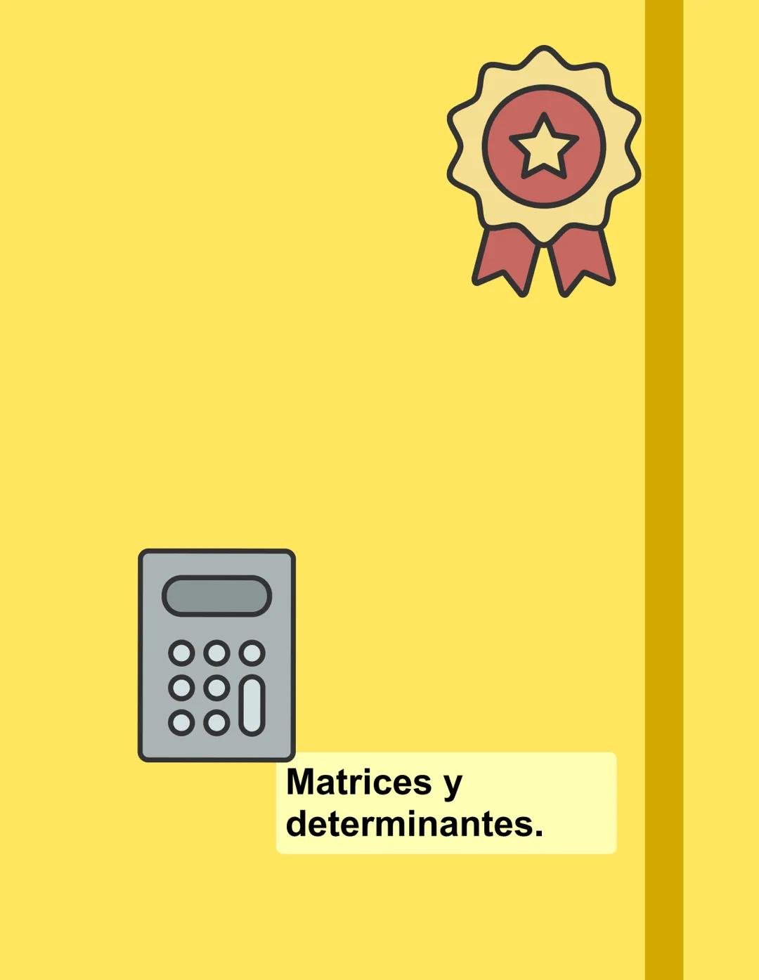 000
Matrices y
determinantes. Matrices.
A =
211 212
221 222
B =
am1 am2
Matriz 2x3
⠀⠀
2-13
105
a₁n
a2n
a mn
Matriz 2x2
A
^= (1-3¹)
03
Orden