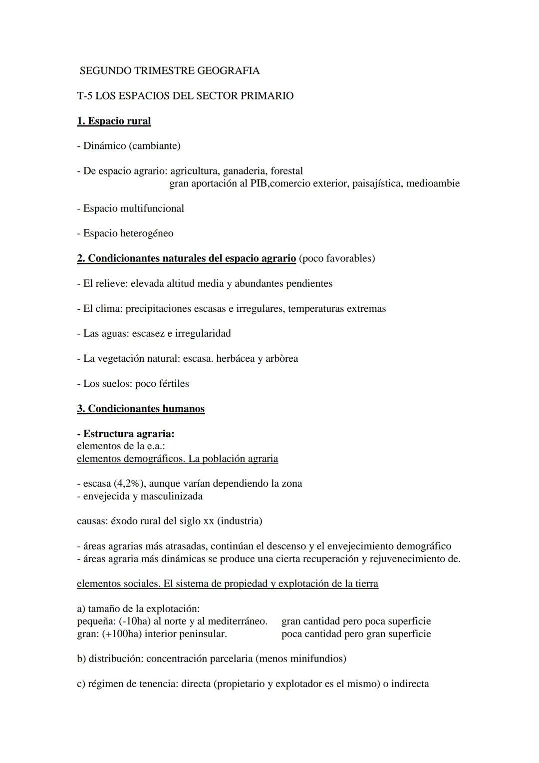 SEGUNDO TRIMESTRE GEOGRAFIA
T-5 LOS ESPACIOS DEL SECTOR PRIMARIO
1. Espacio rural
- Dinámico (cambiante)
- De espacio agrario: agricultu