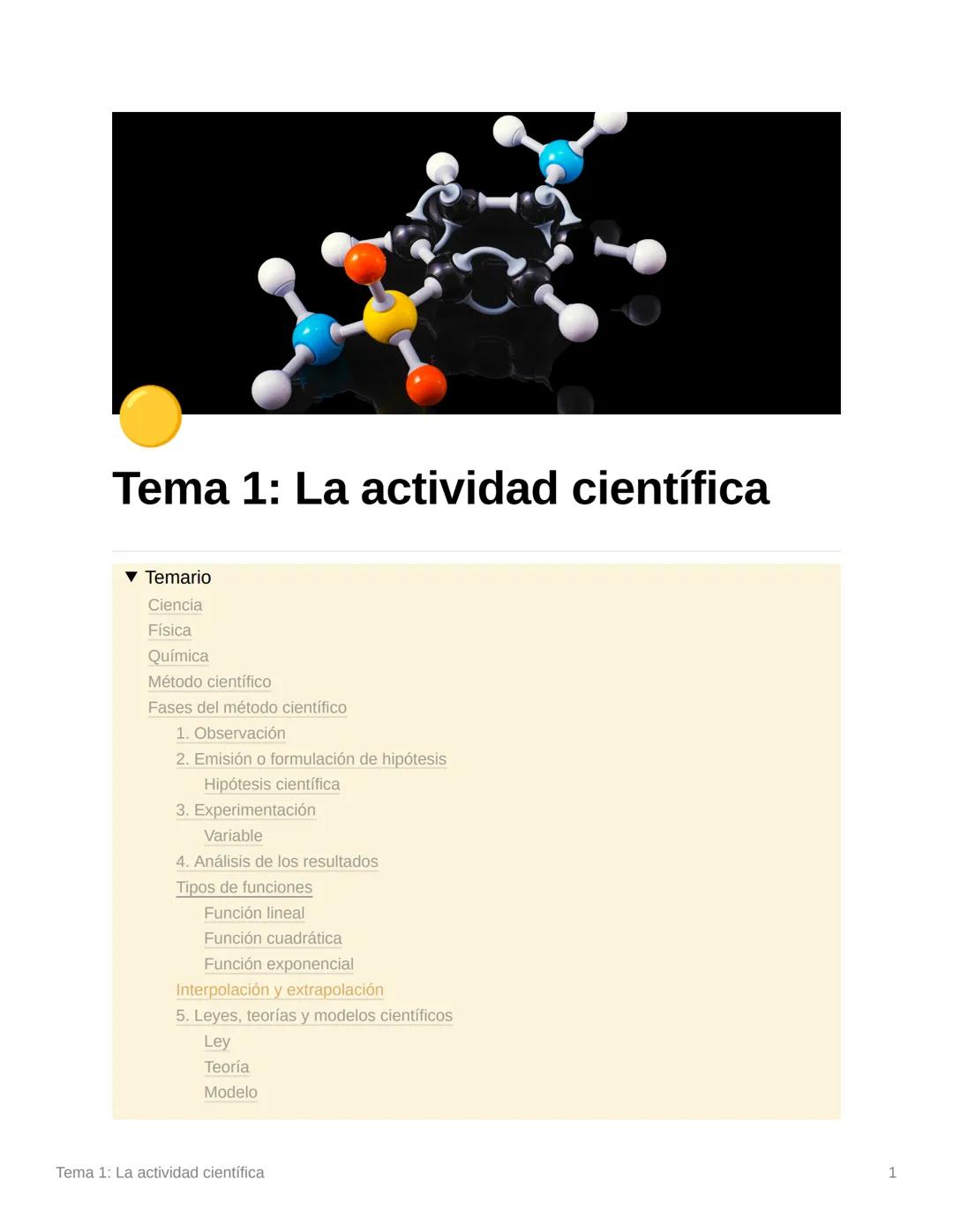 Tema 1: La actividad científica
Temario
Ciencia
Física
Química
Método científico
Fases del método científico
1. Observación
2. Emisión o for
