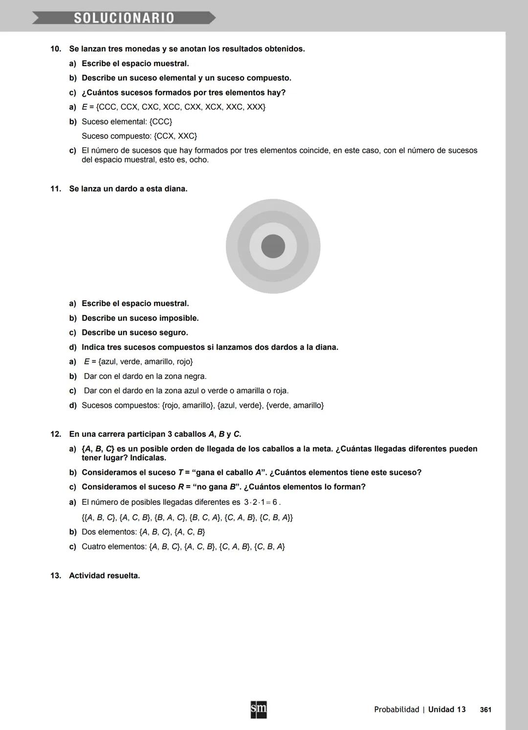 13 Probabilidad
ANALIZA Y CONTESTA
El mago no sabe qué moneda voltea en cada ocasión. Puede cambiar una cruz por una cara, o al revés, en ci